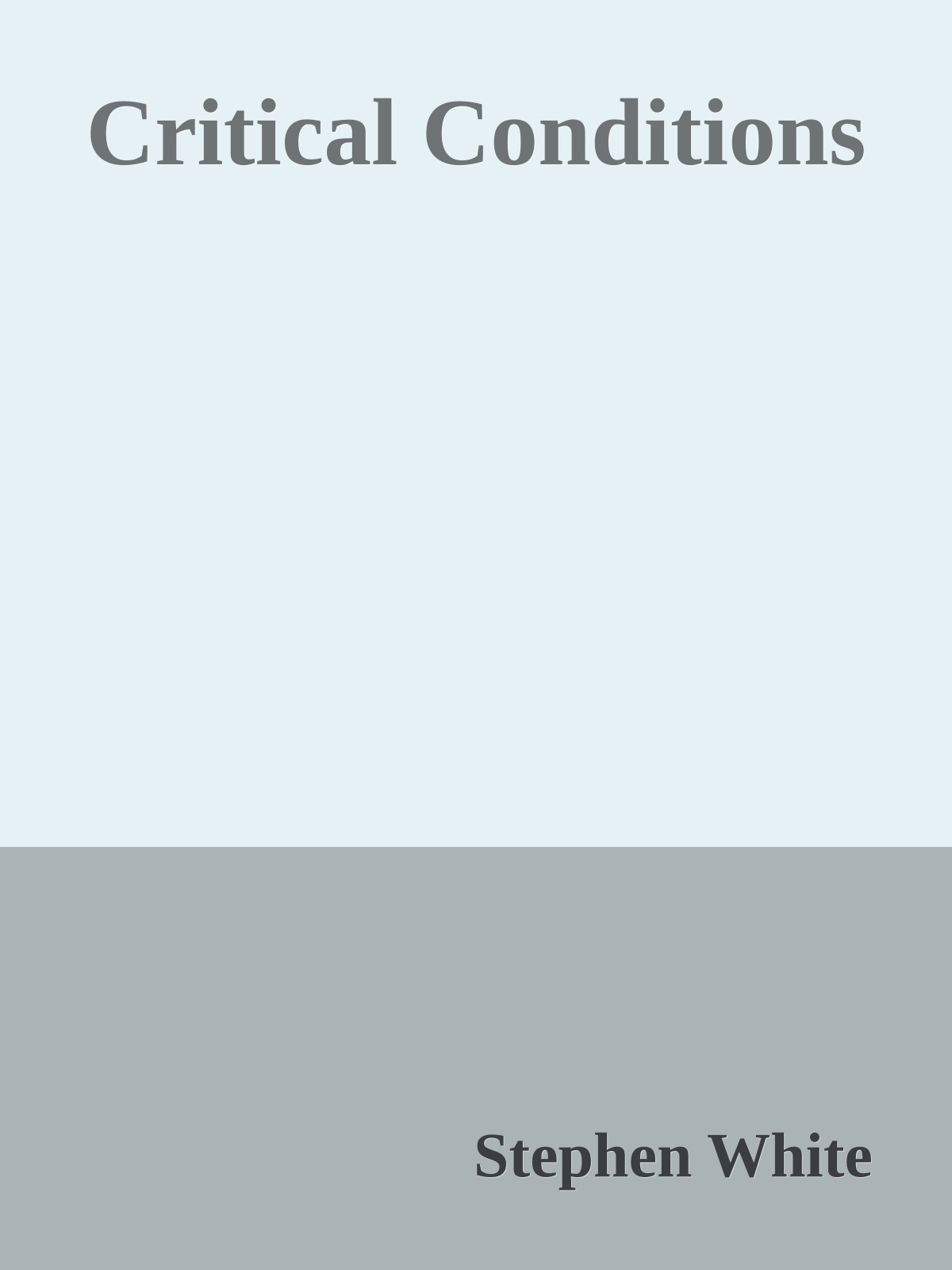 Critical Conditions