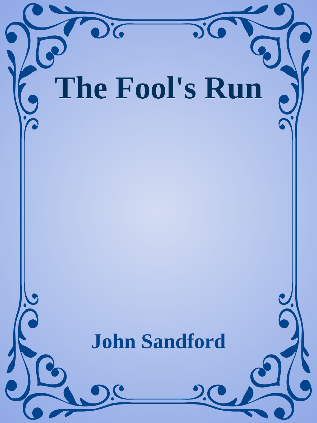 The Fool's Run