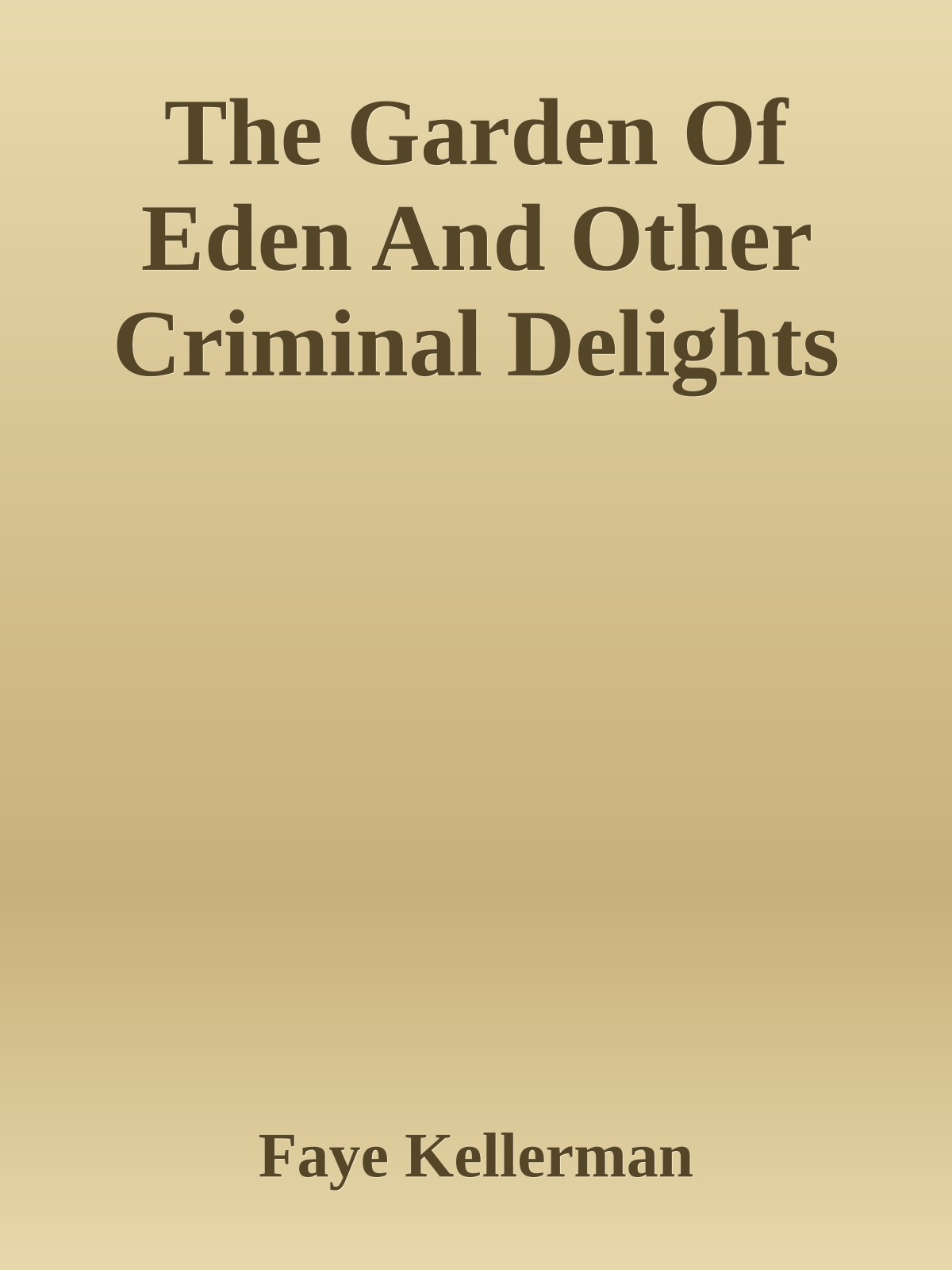 The Garden Of Eden And Other Criminal Delights