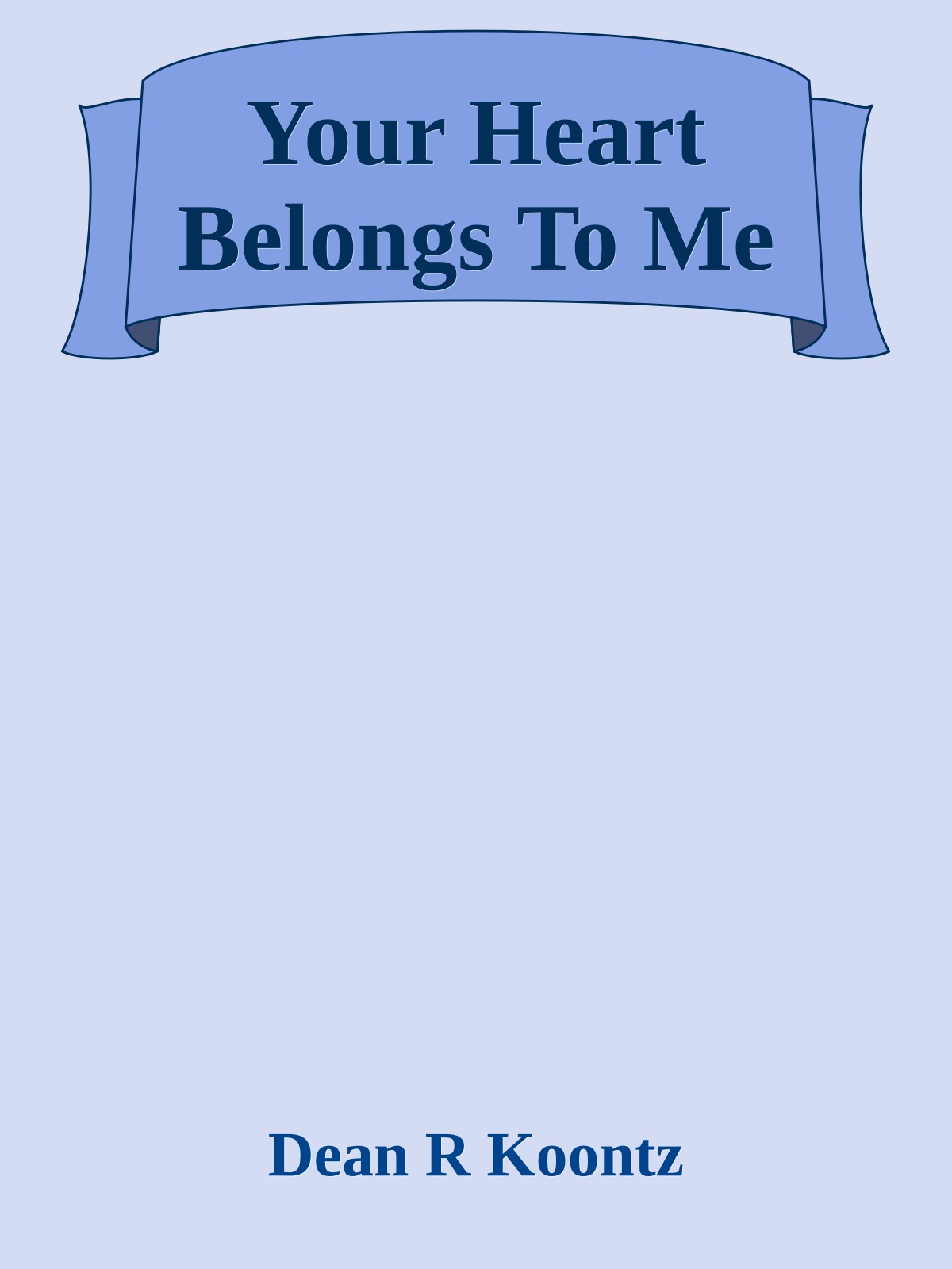 Your Heart Belongs To Me