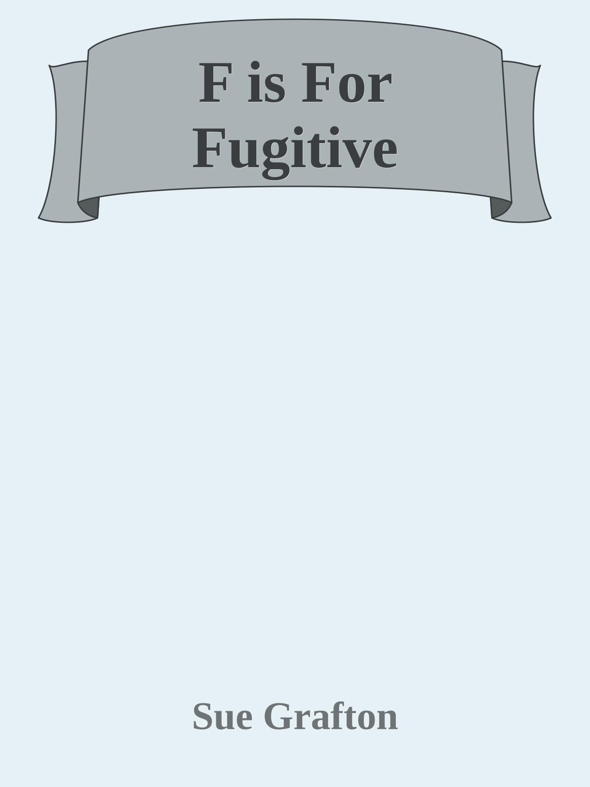 F is For Fugitive