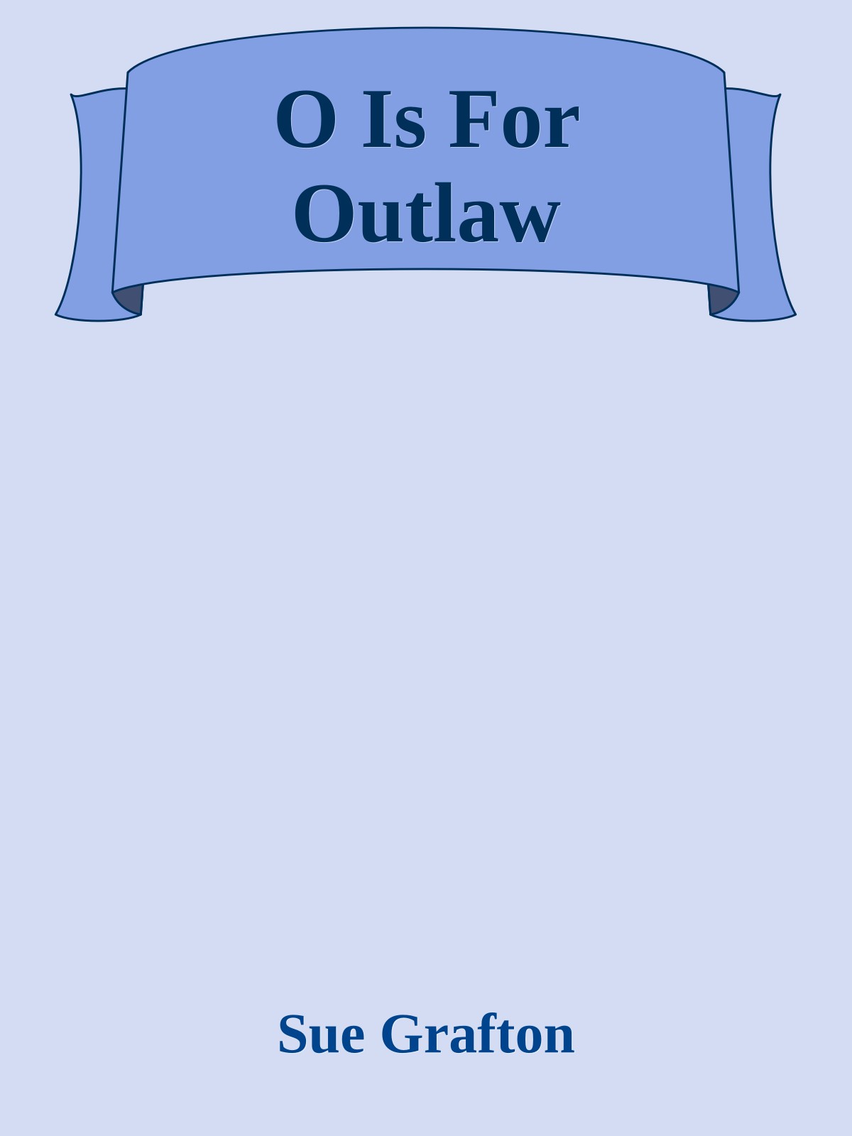 O Is For Outlaw
