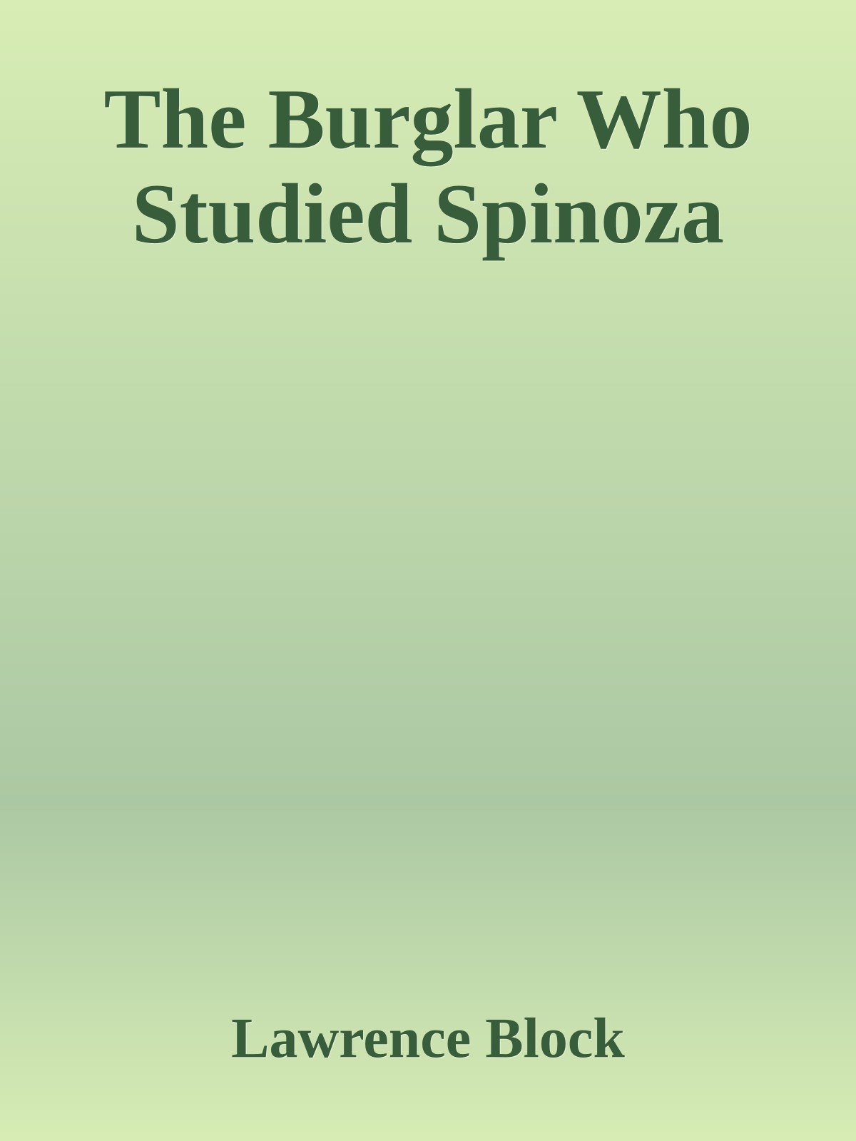 The Burglar Who Studied Spinoza
