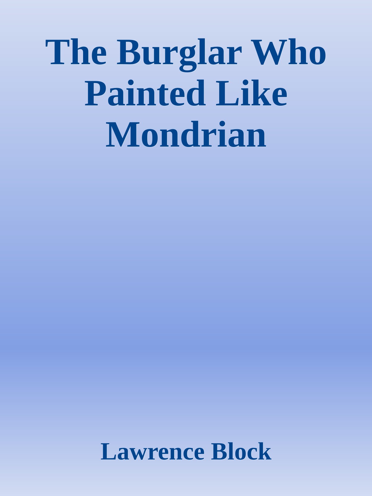 The Burglar Who Painted Like Mondrian