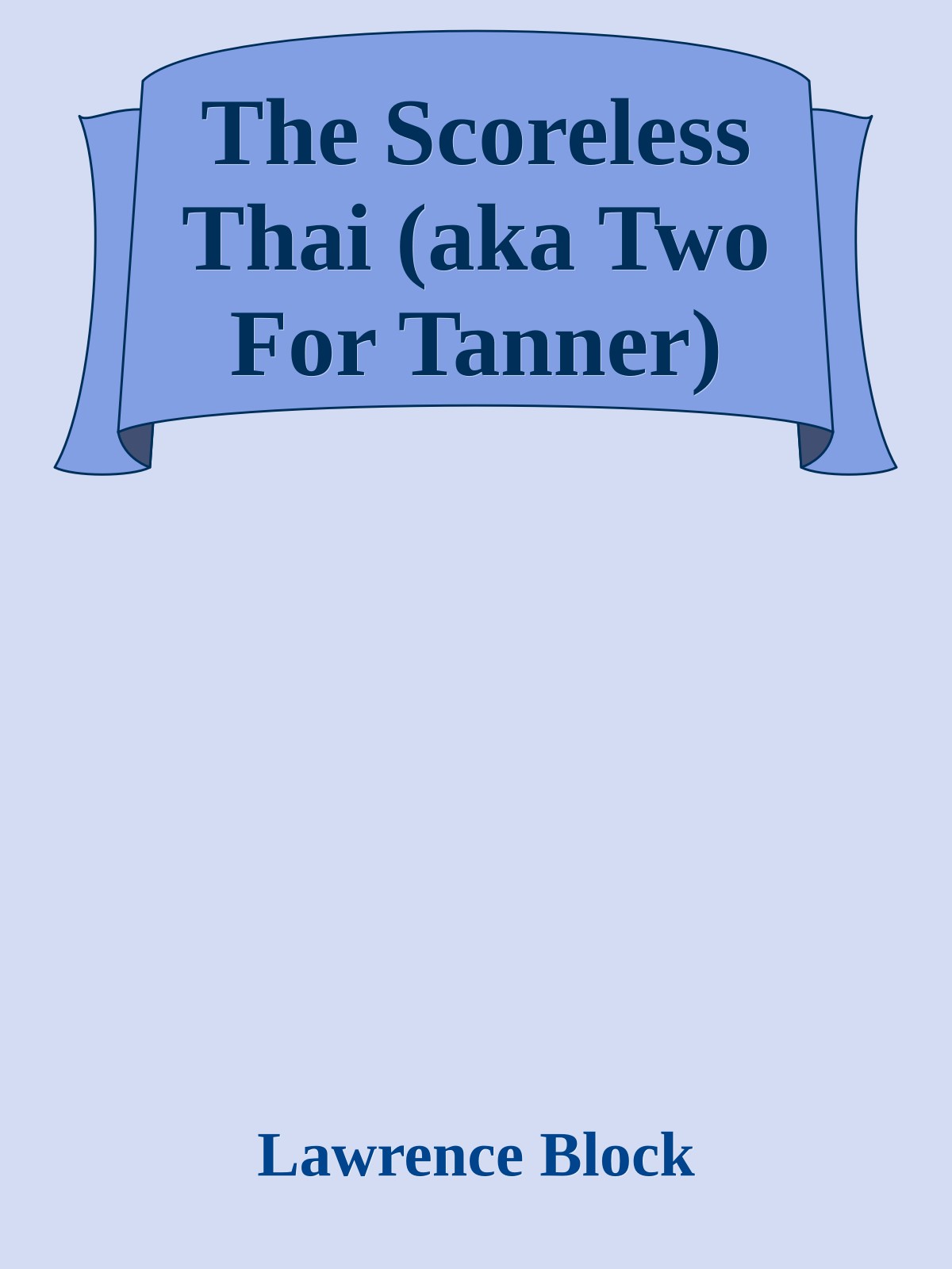 The Scoreless Thai (aka Two For Tanner)