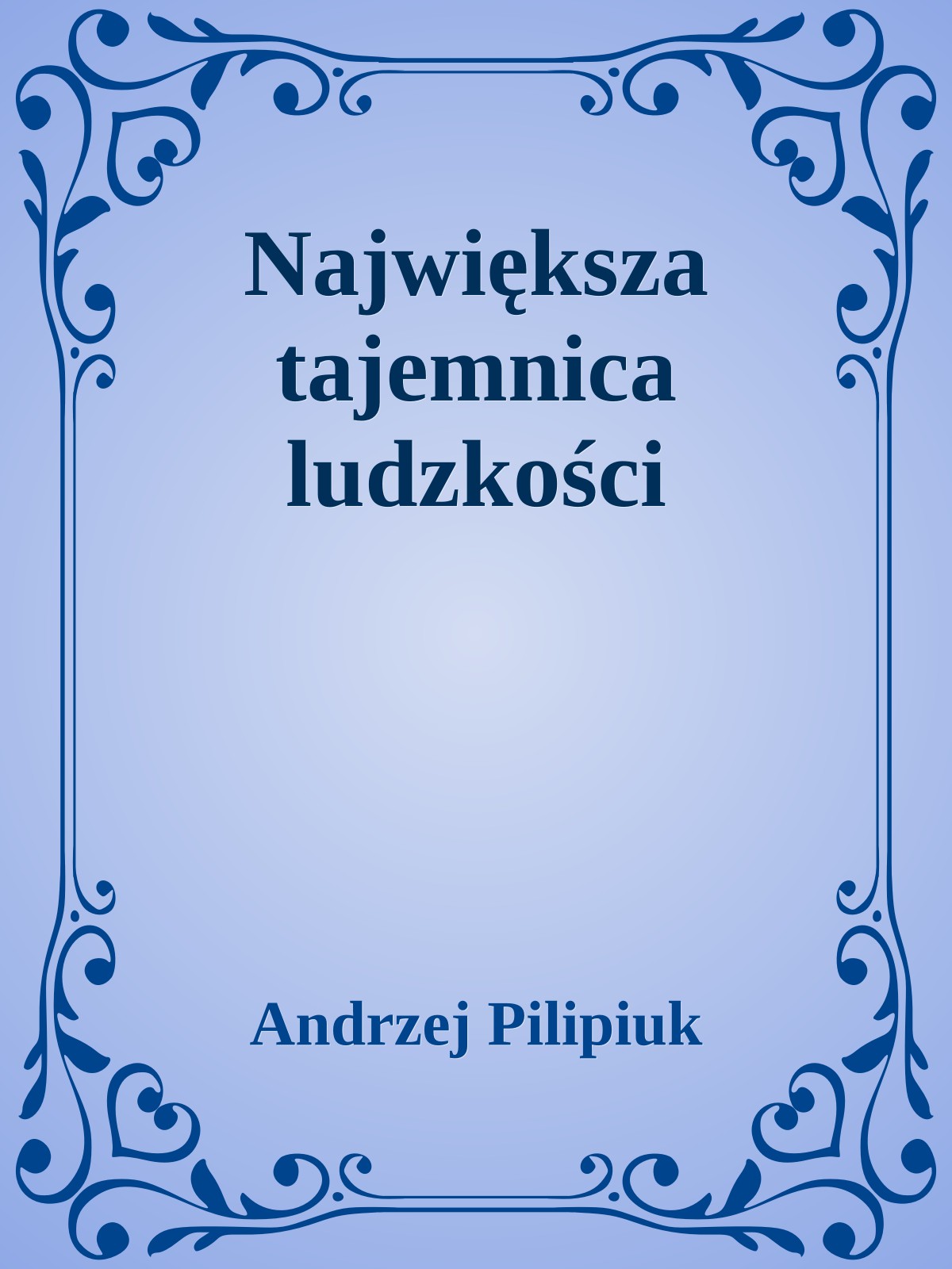 Największa tajemnica ludzkości