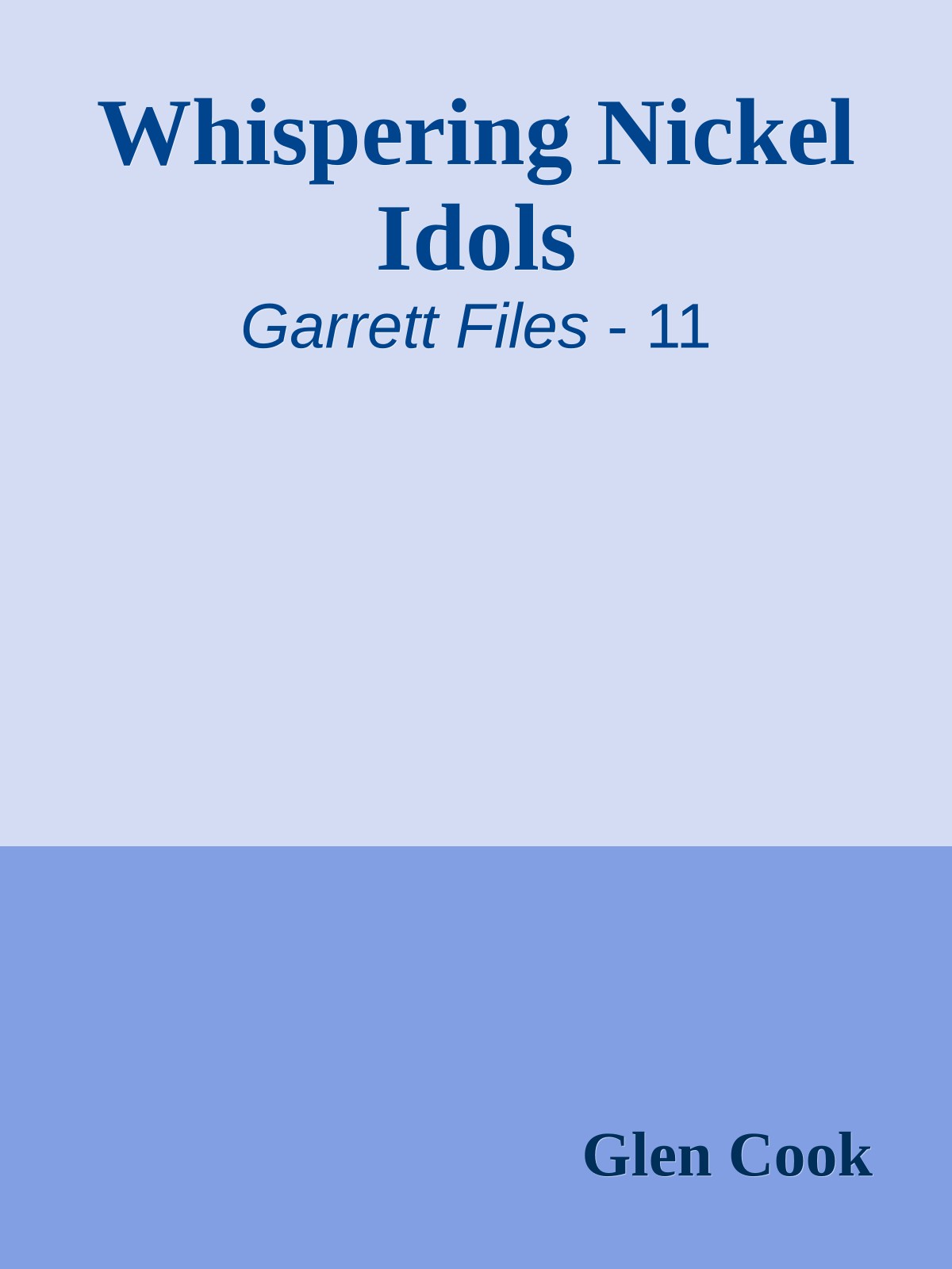 Whispering Nickel Idols