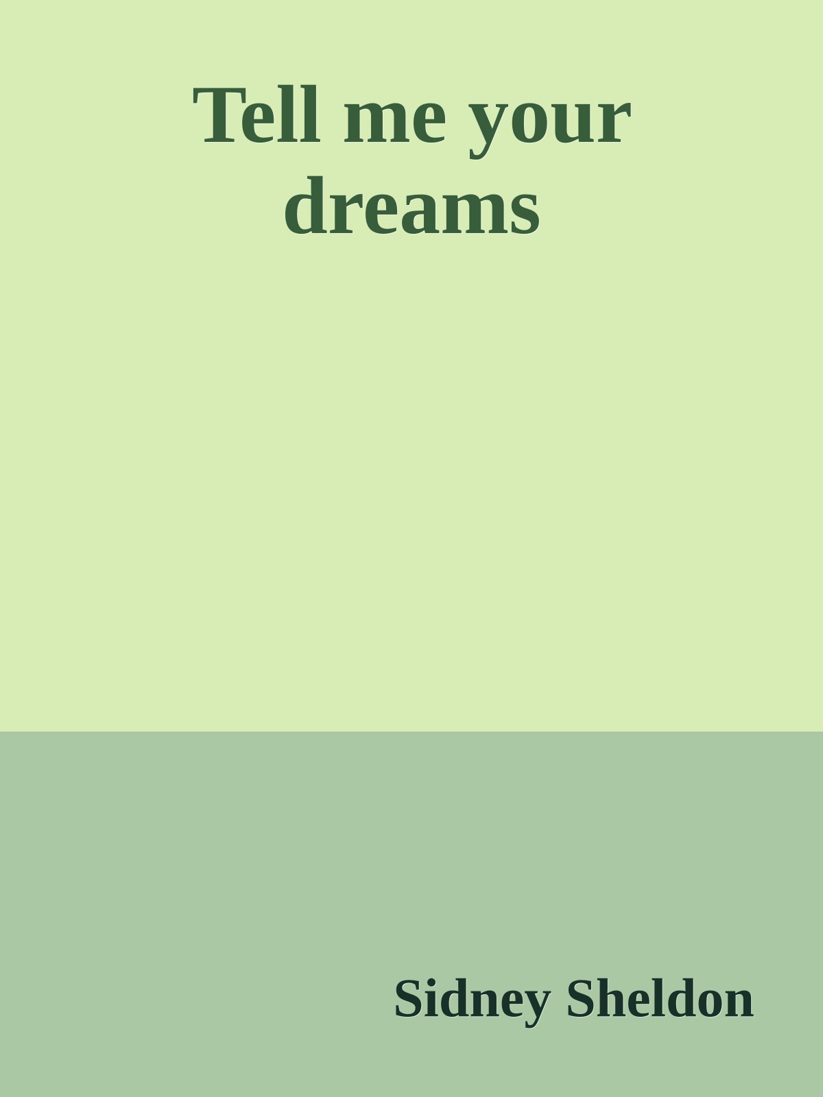 Tell me your dreams