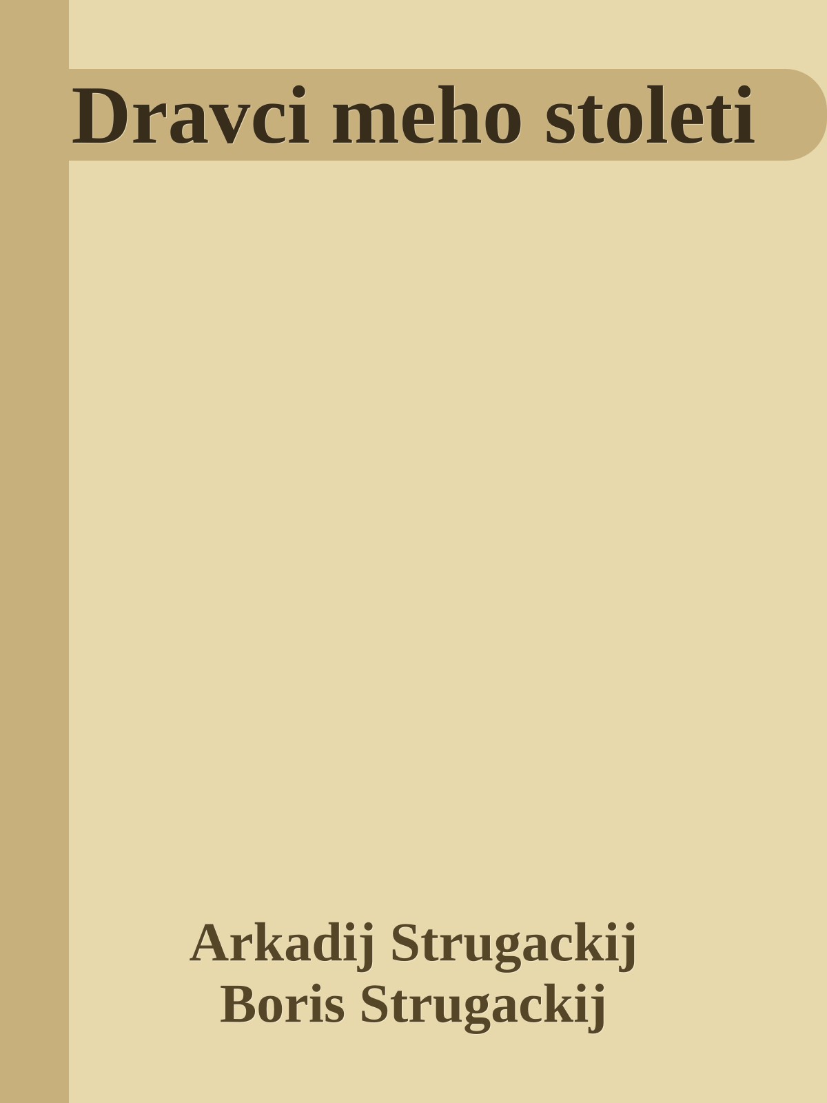 Dravci meho stoleti