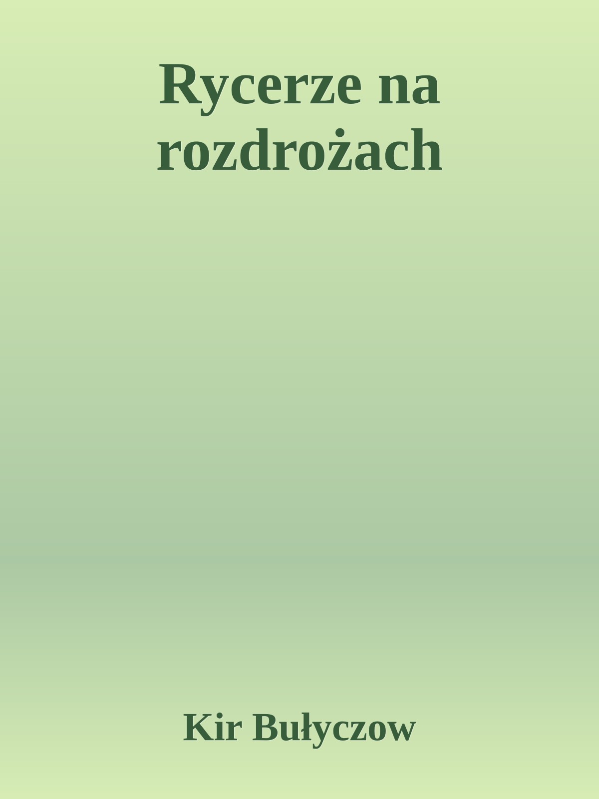 Rycerze na rozdrożach
