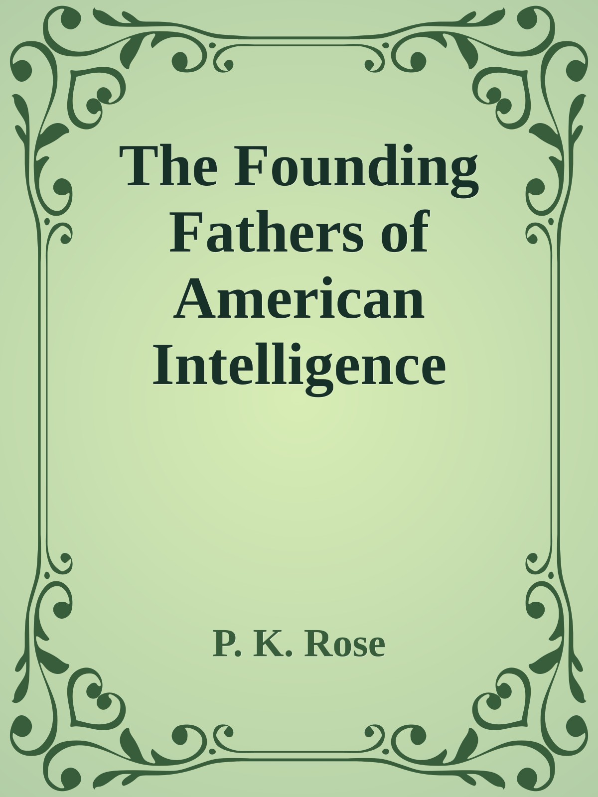 The Founding Fathers of American Intelligence