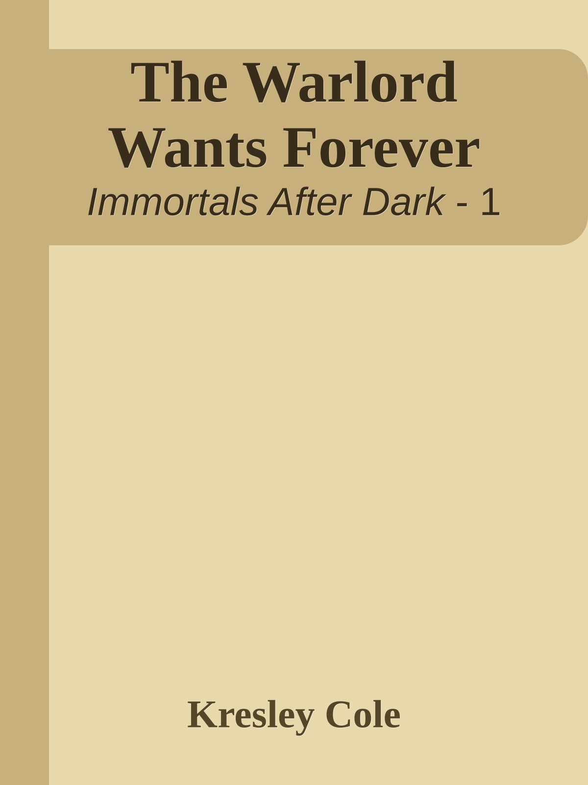 The Warlord Wants Forever