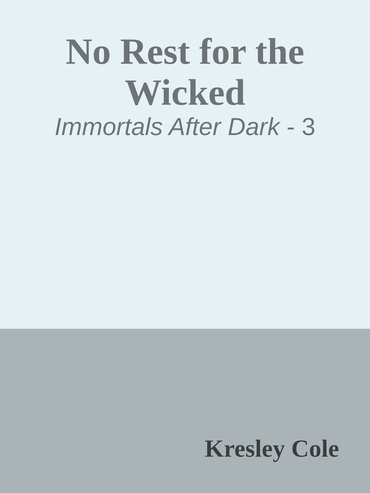 No Rest for the Wicked