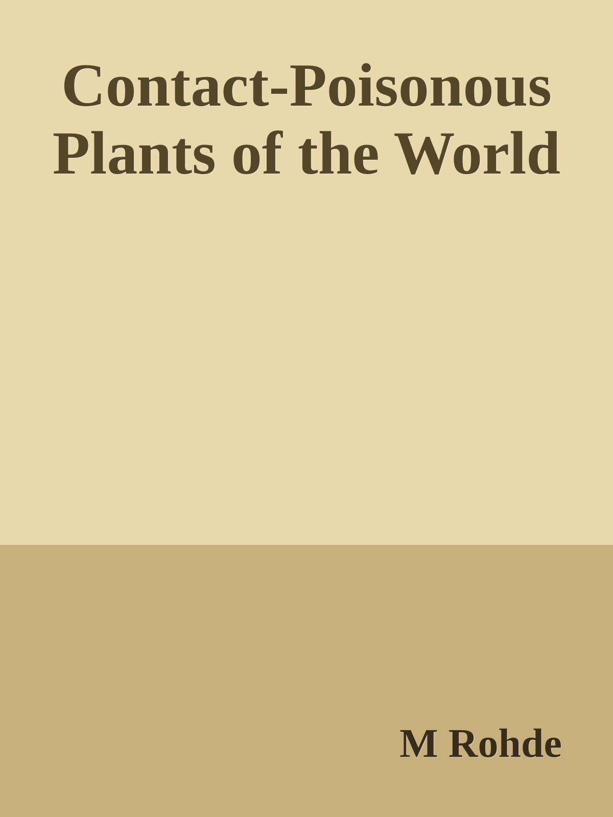 Contact-Poisonous Plants of the World
