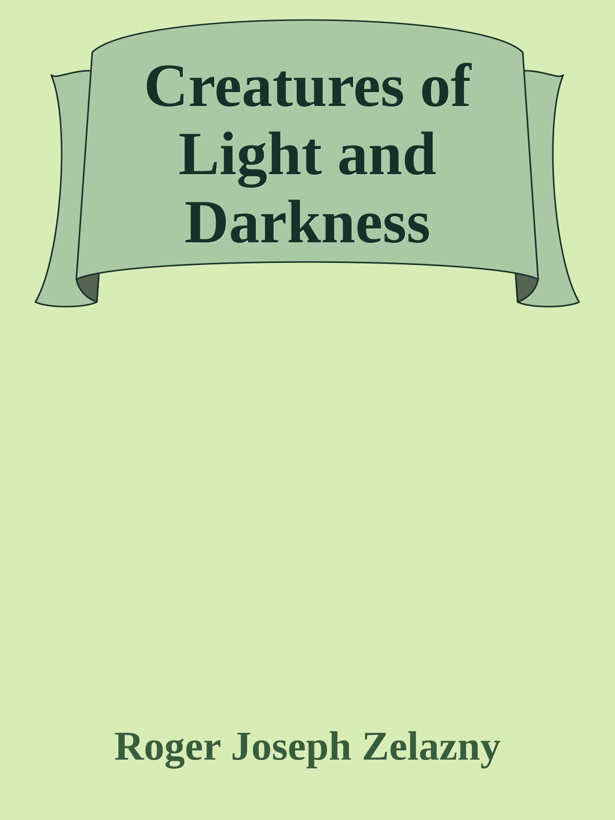 Creatures of Light and Darkness