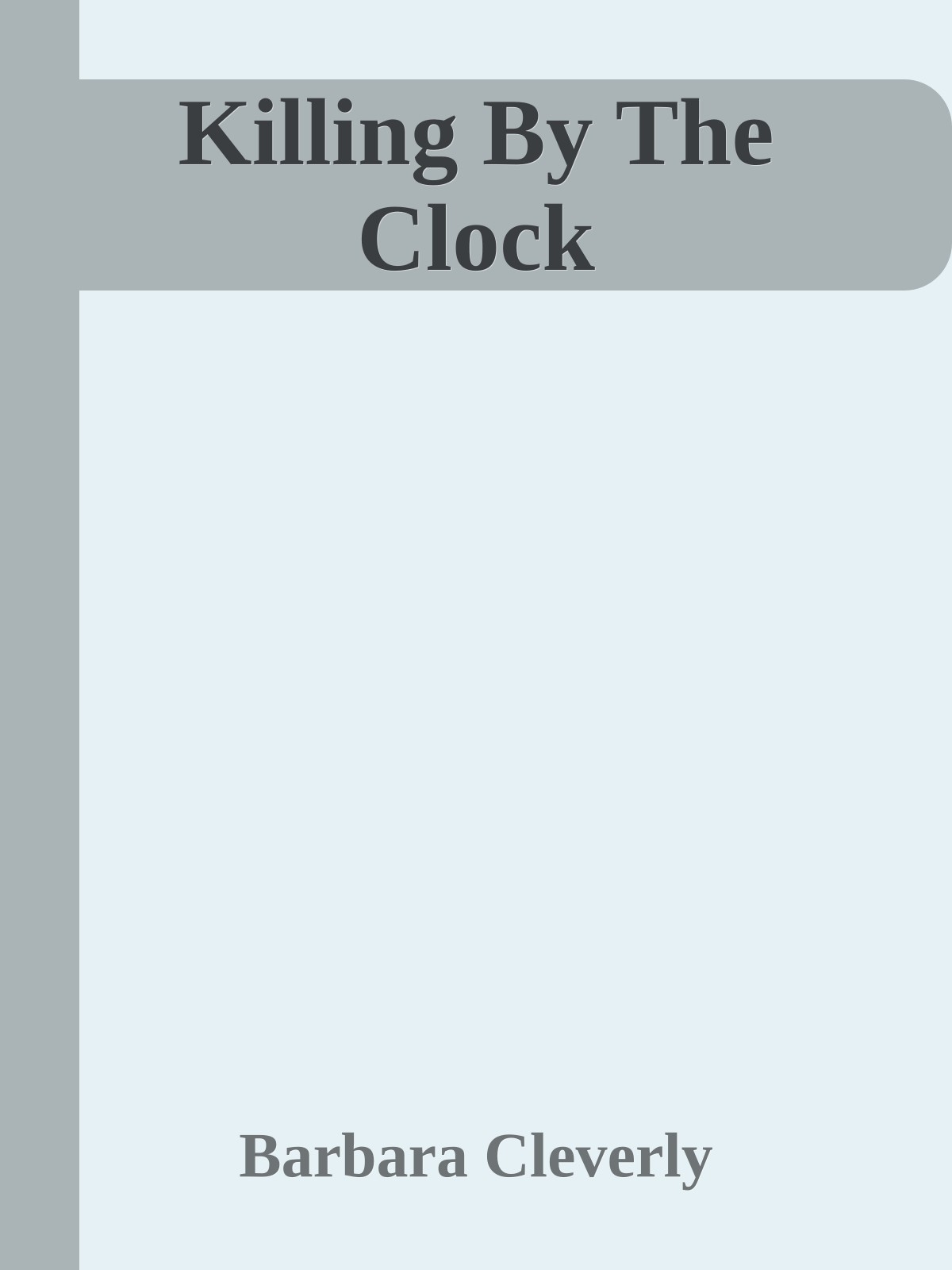 Killing By The Clock