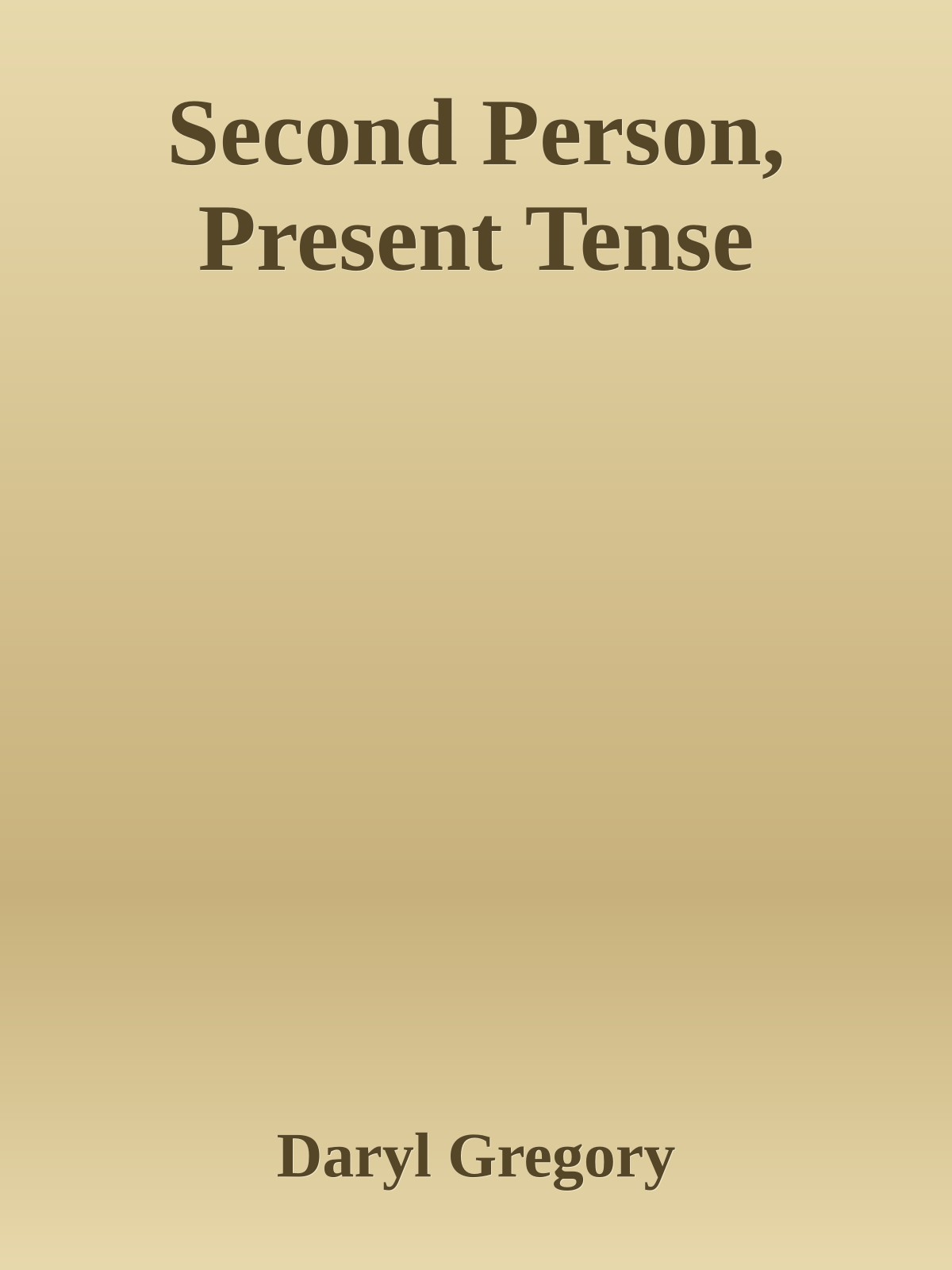 Second Person, Present Tense