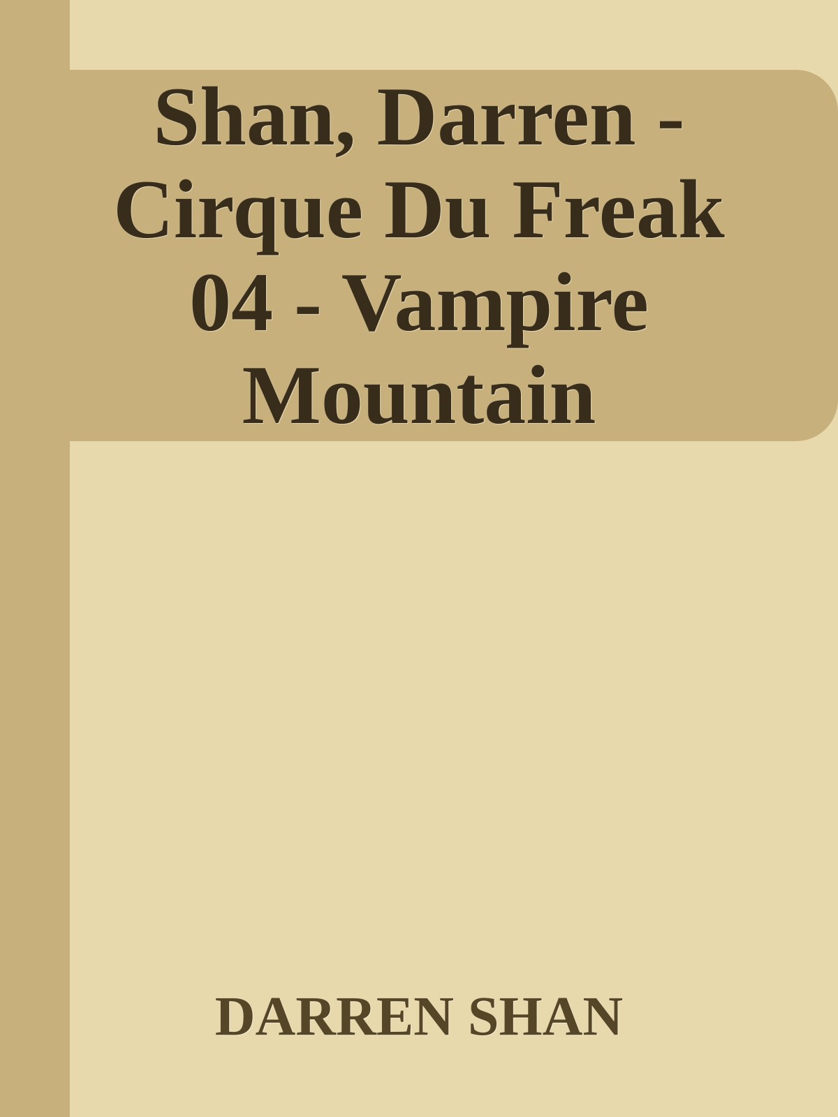 Shan, Darren - Cirque Du Freak 04 - Vampire Mountain
