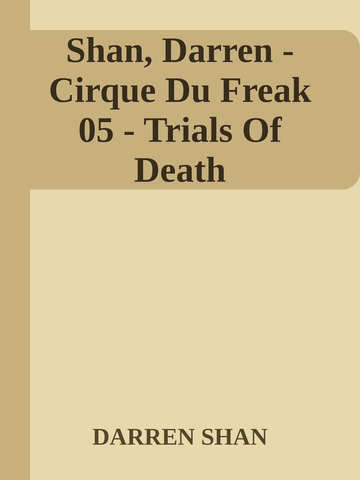 Shan, Darren - Cirque Du Freak 05 - Trials Of Death