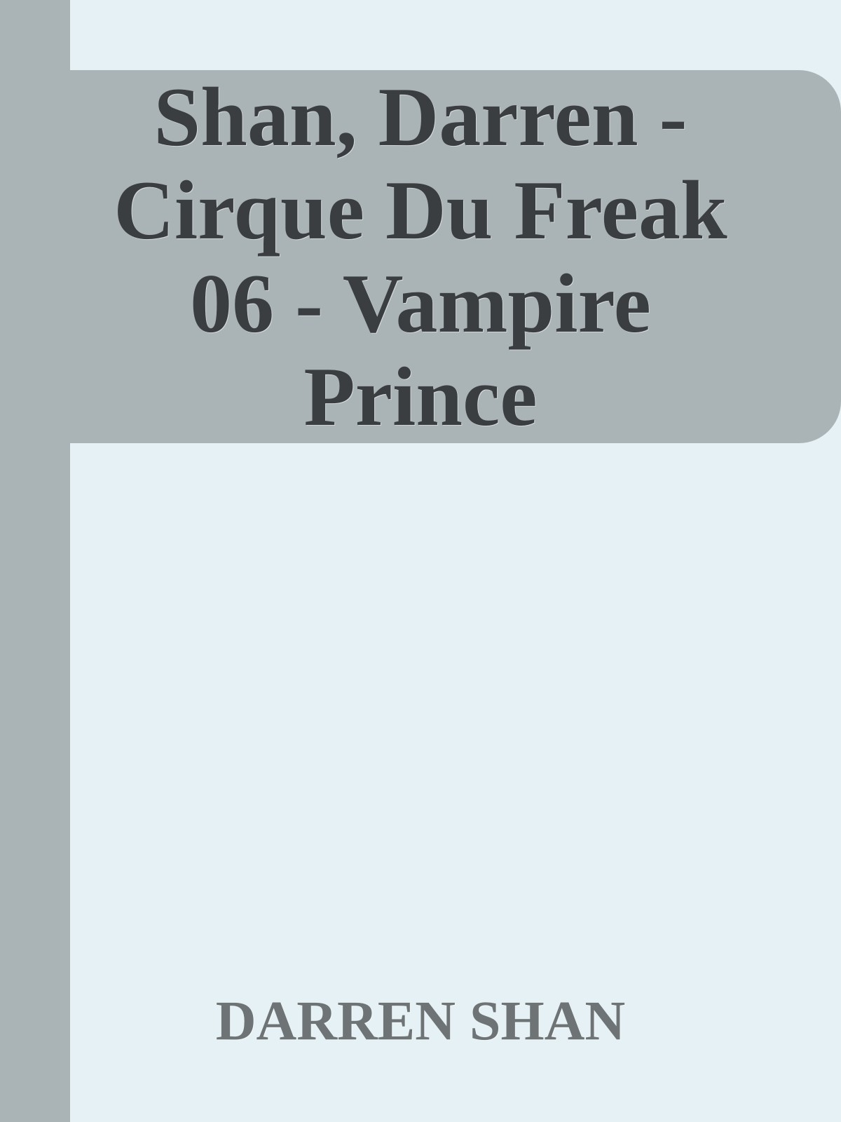 Shan, Darren - Cirque Du Freak 06 - Vampire Prince