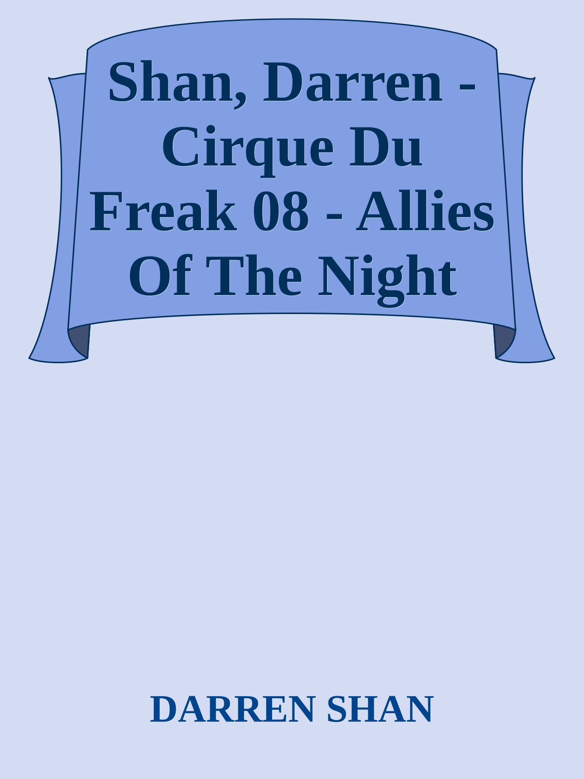 Shan, Darren - Cirque Du Freak 08 - Allies Of The Night