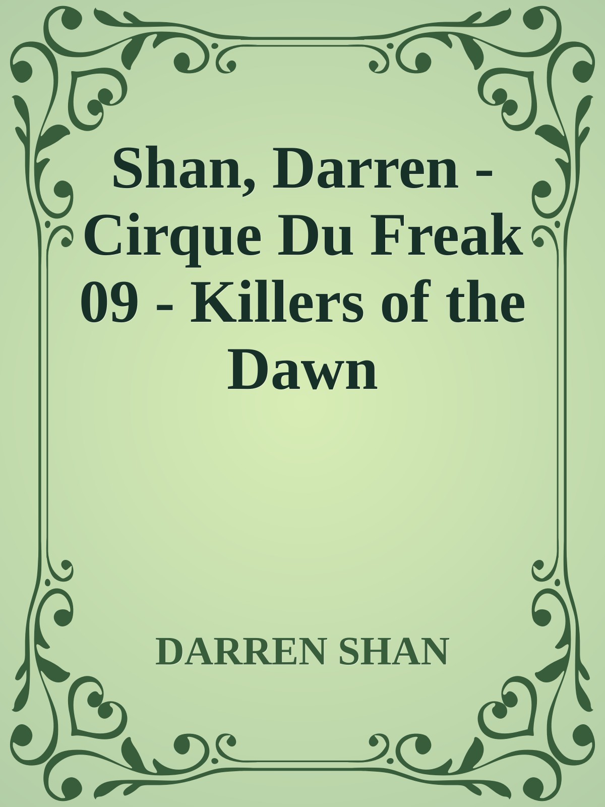 Shan, Darren - Cirque Du Freak 09 - Killers of the Dawn