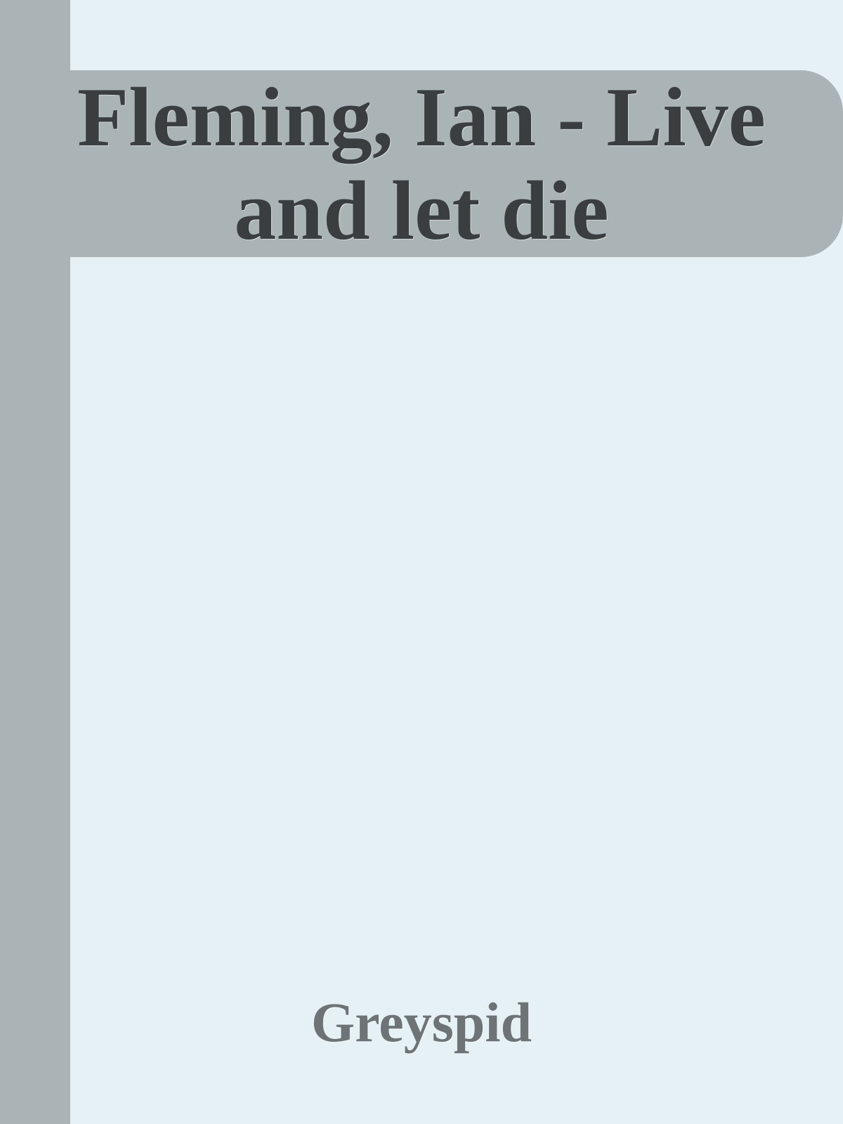 Fleming, Ian - Live and let die