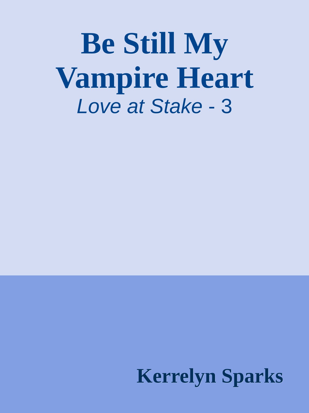Be Still My Vampire Heart
