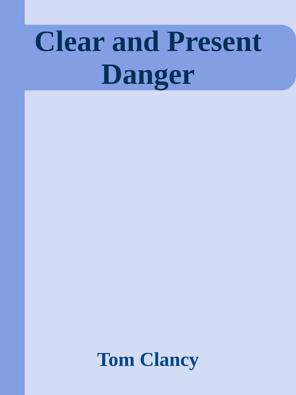 Clear and Present Danger