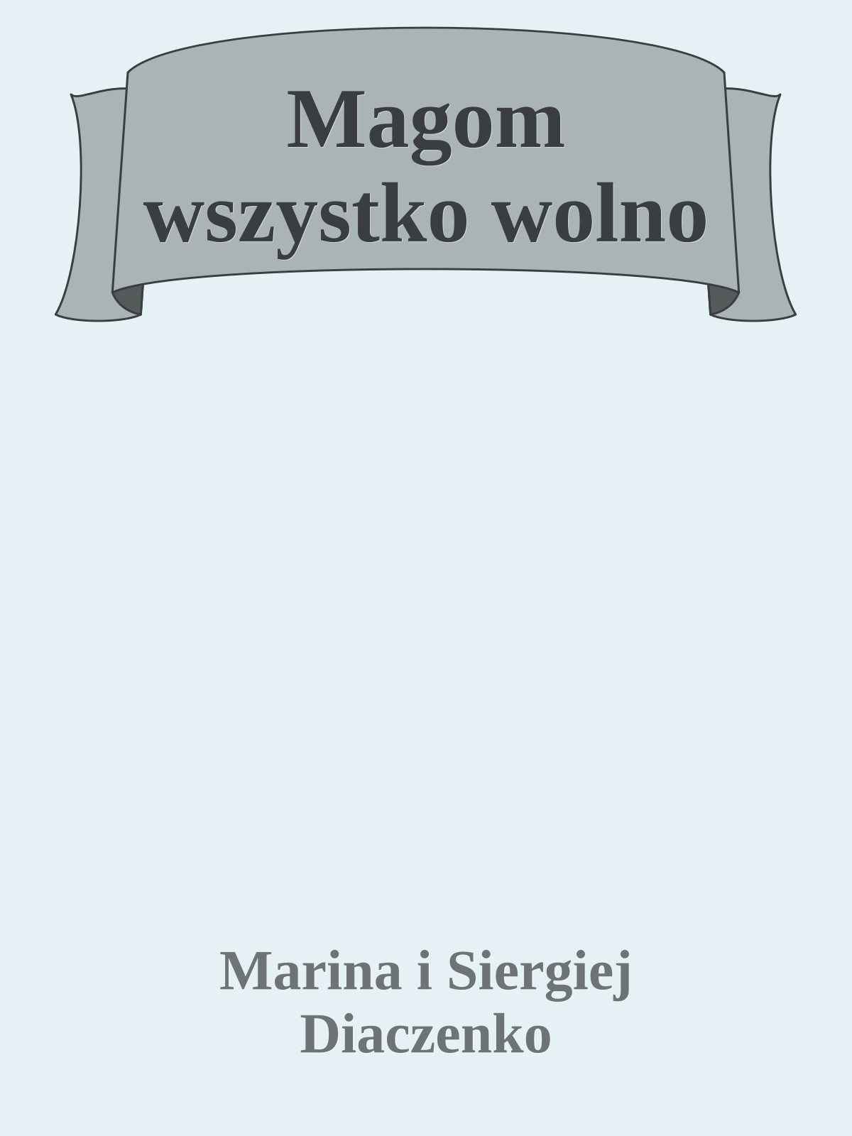 Magom wszystko wolno