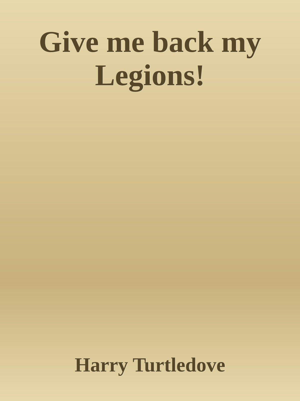 Give me back my Legions!