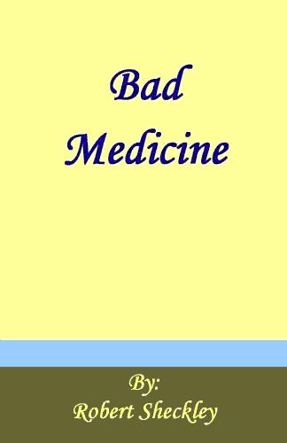Bad Medicine