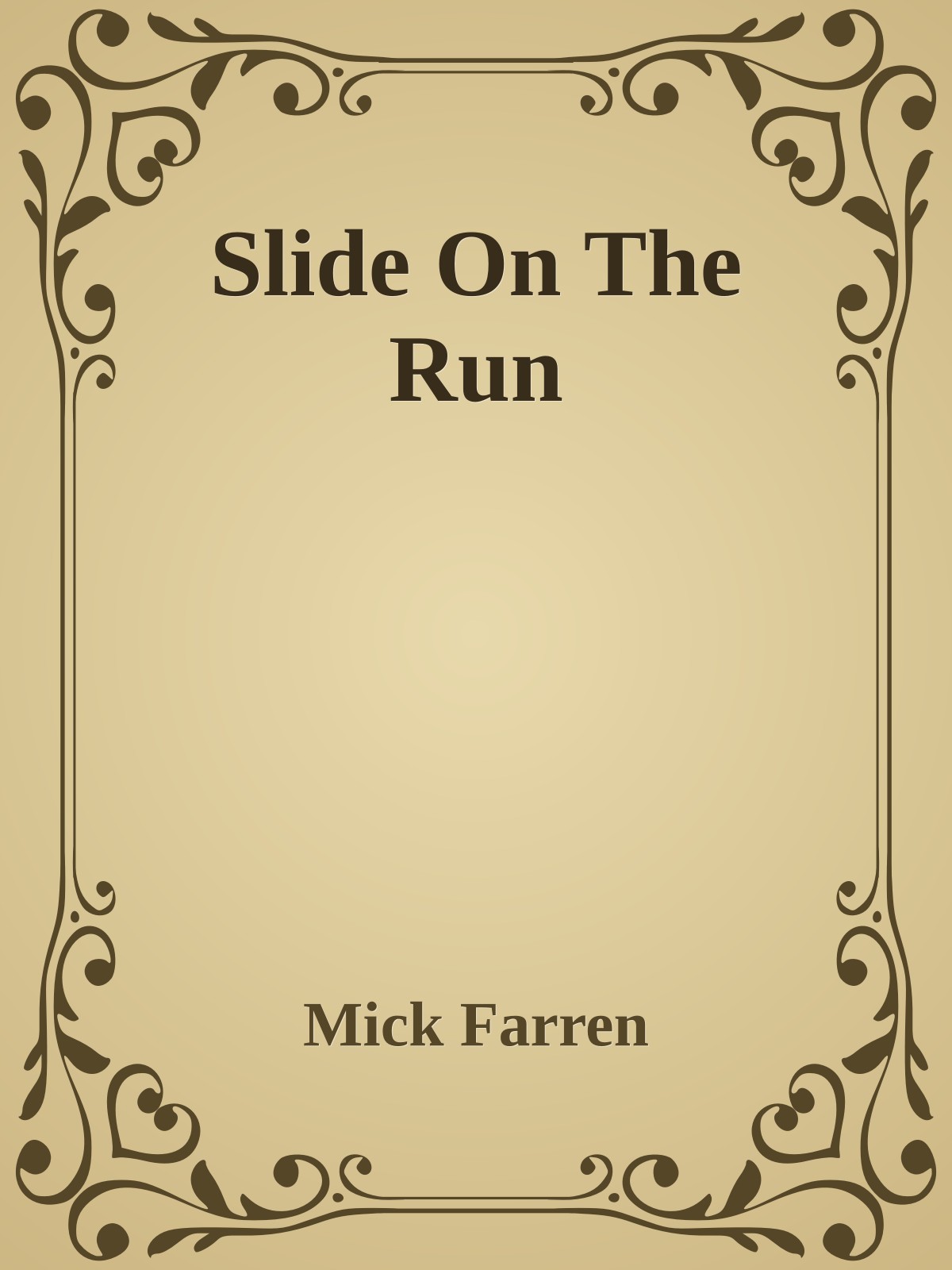 Slide On The Run
