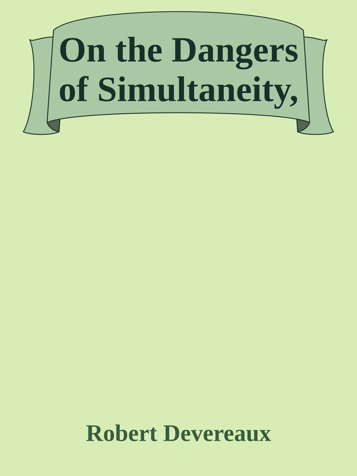 On the Dangers of Simultaneity,