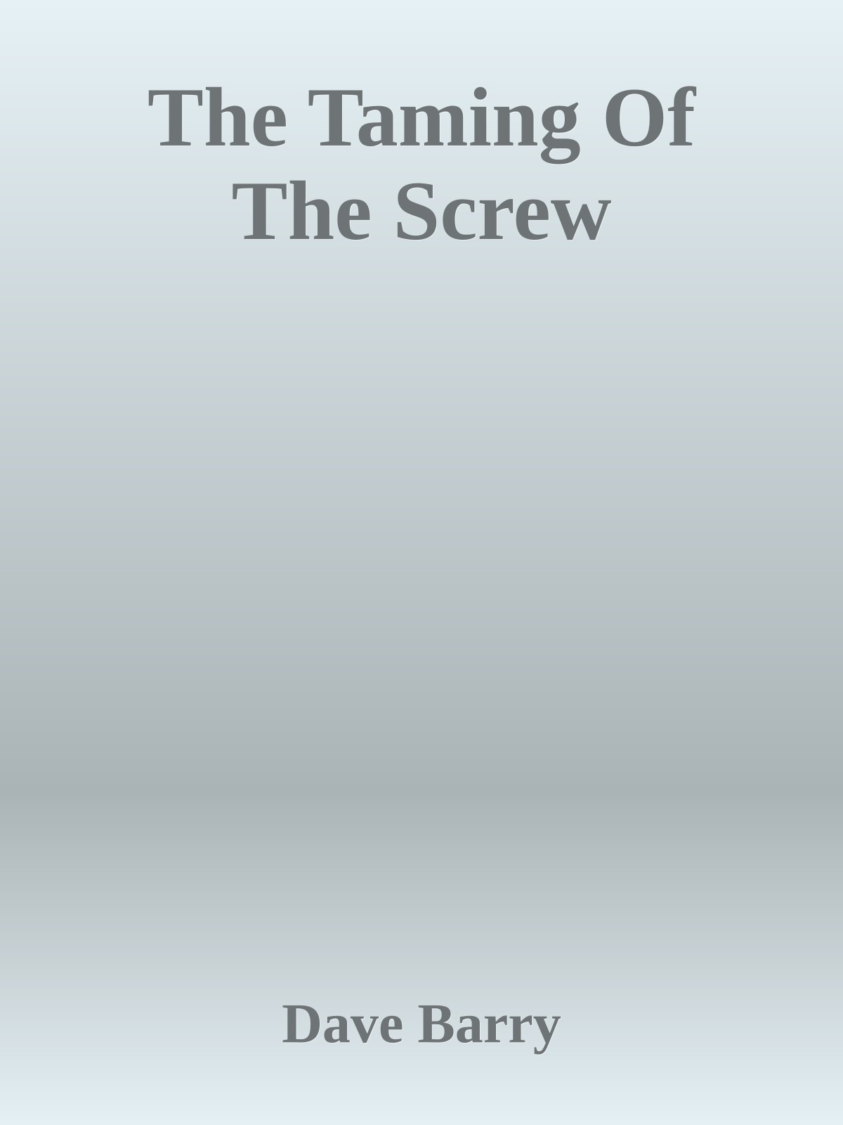 The Taming Of The Screw