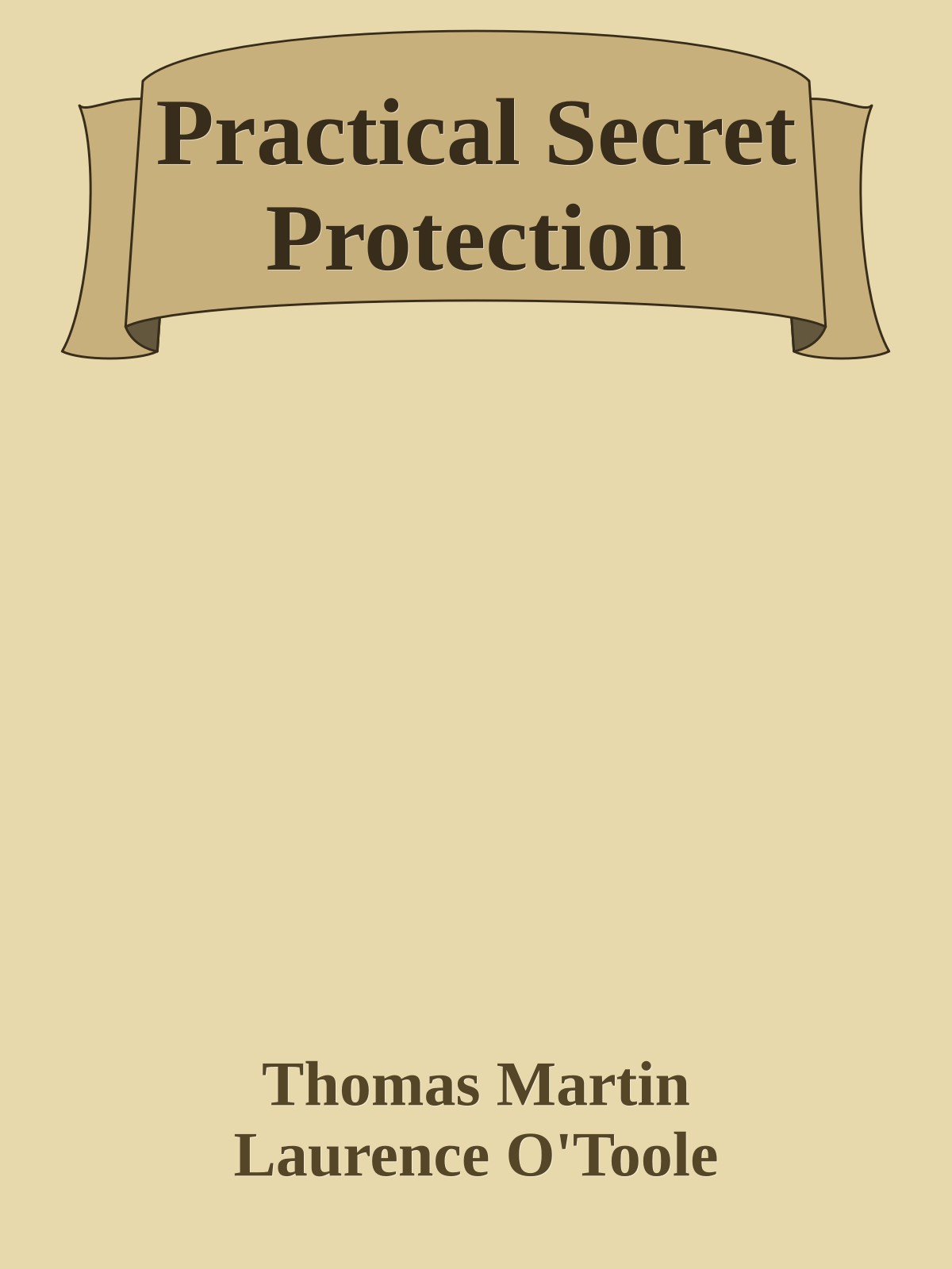 Practical Secret Protection