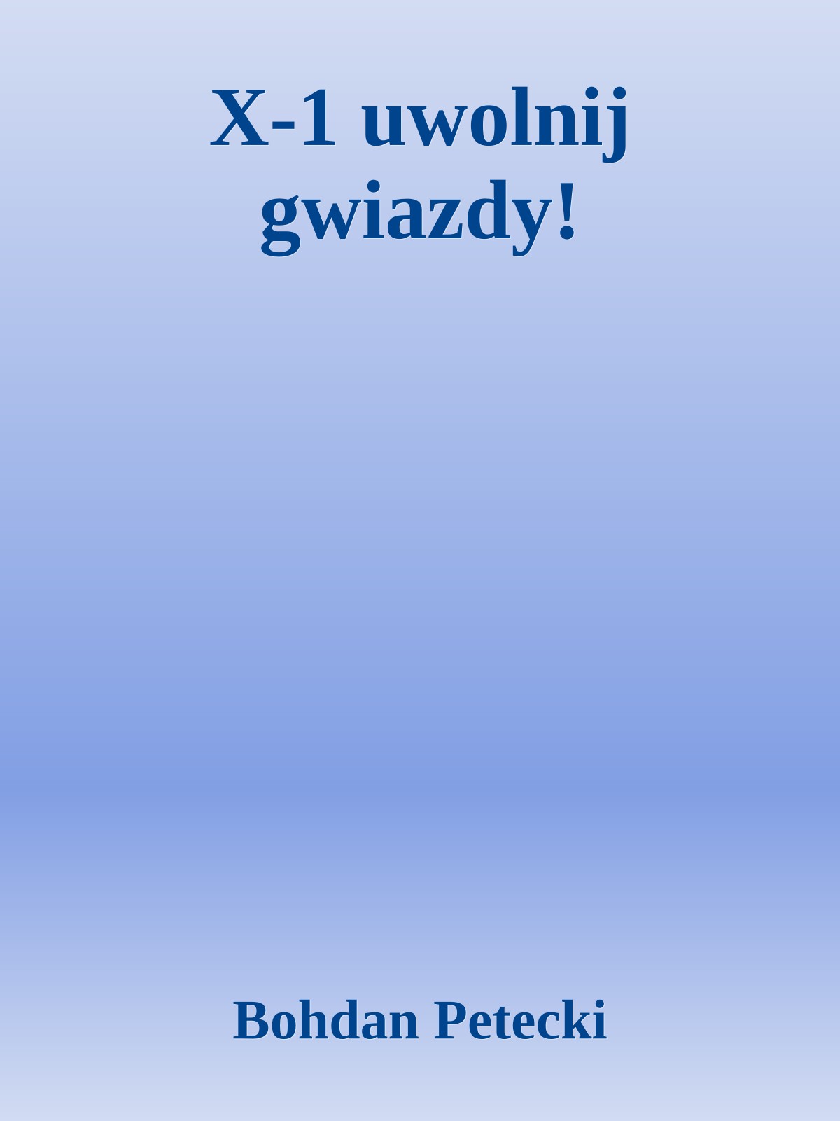 X-1 uwolnij gwiazdy!