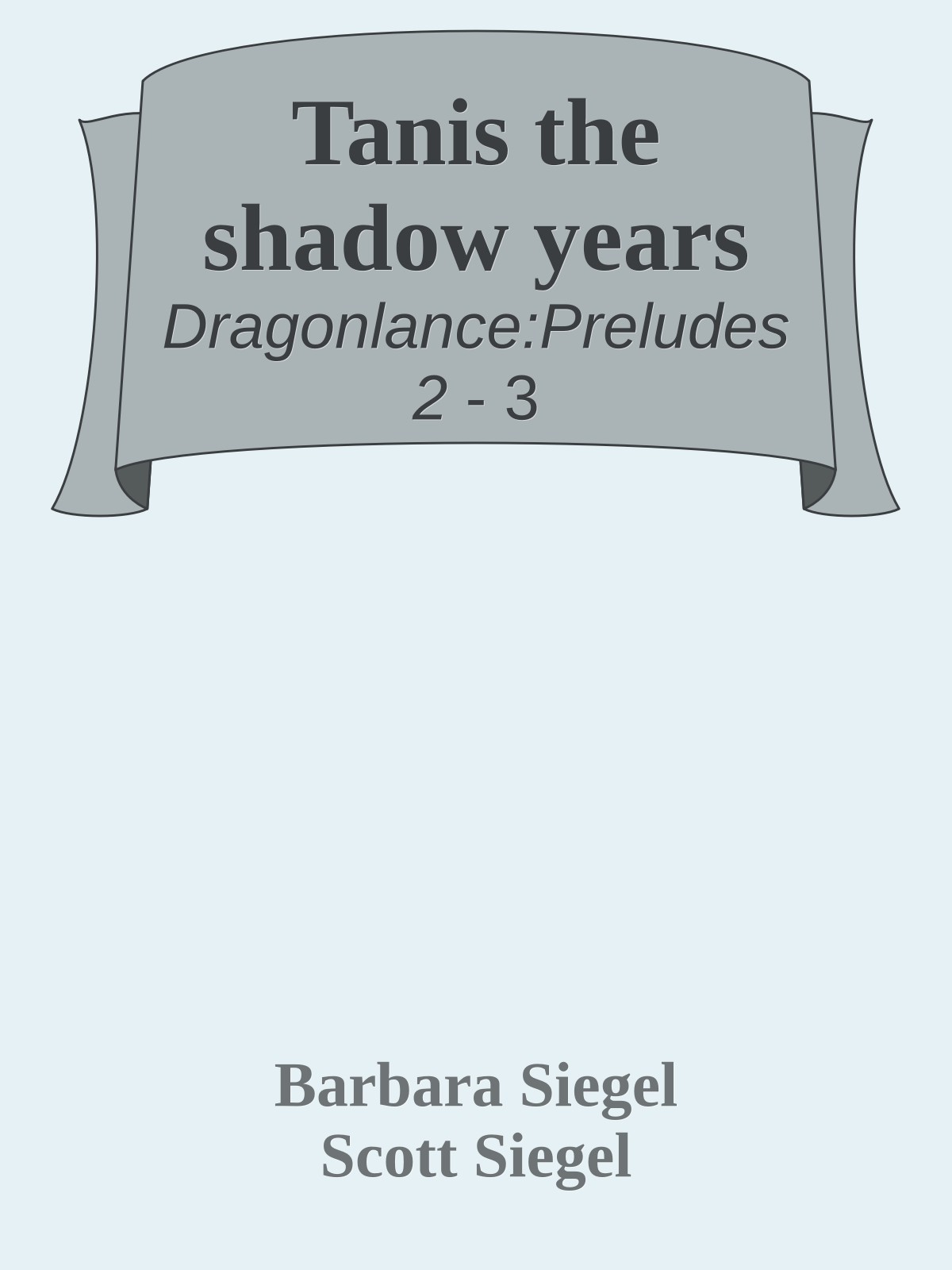Tanis the shadow years