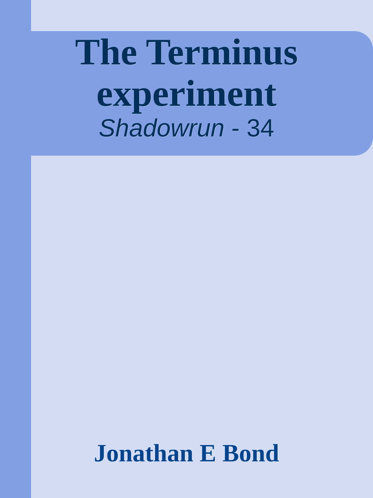 The Terminus experiment