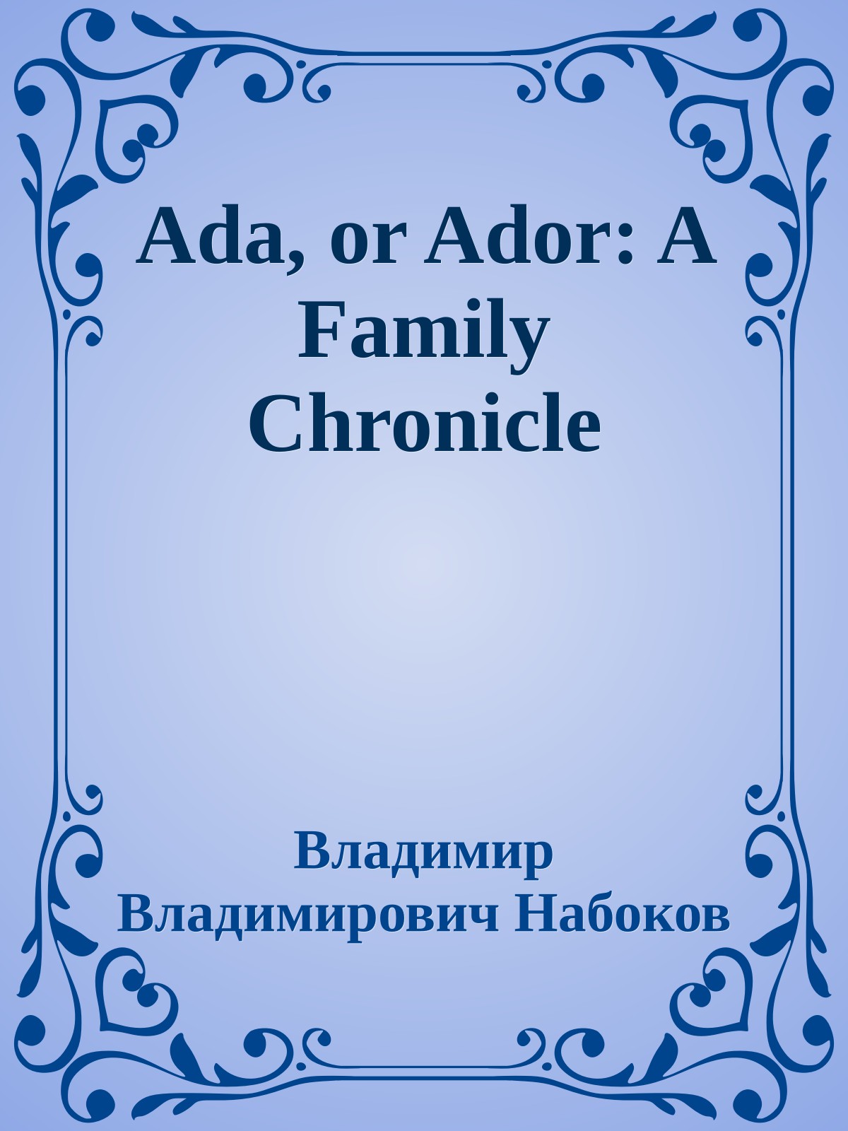 Ada, or Ador: A Family Chronicle
