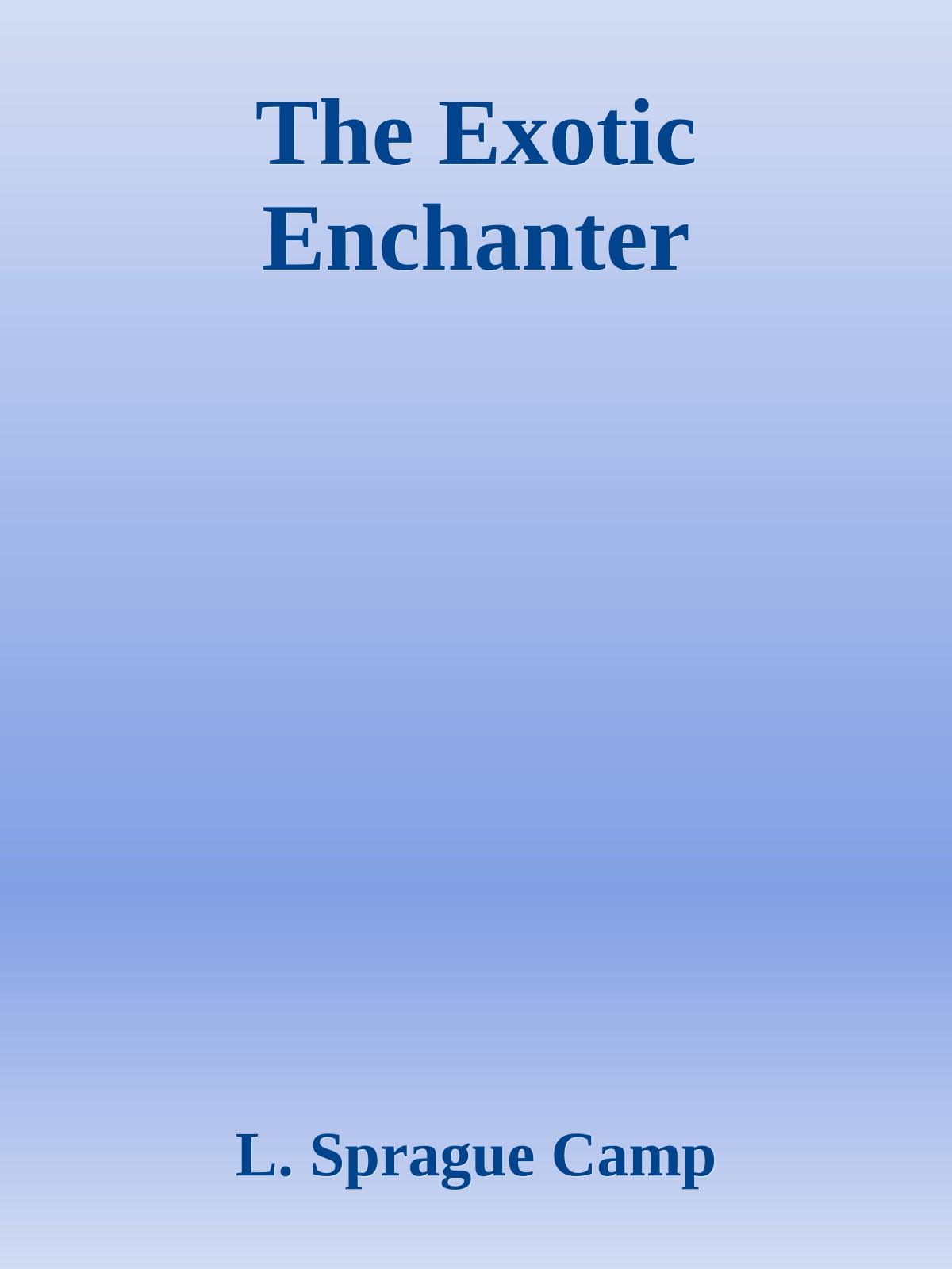 The Exotic Enchanter