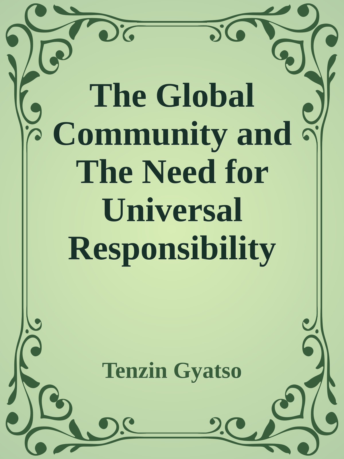 The Global Community and The Need for Universal Responsibility