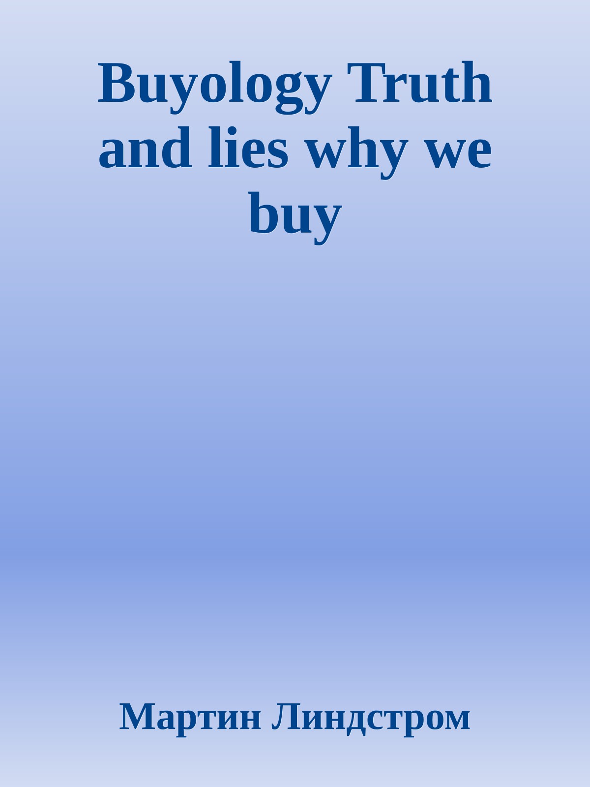 Buyology Truth and lies why we buy