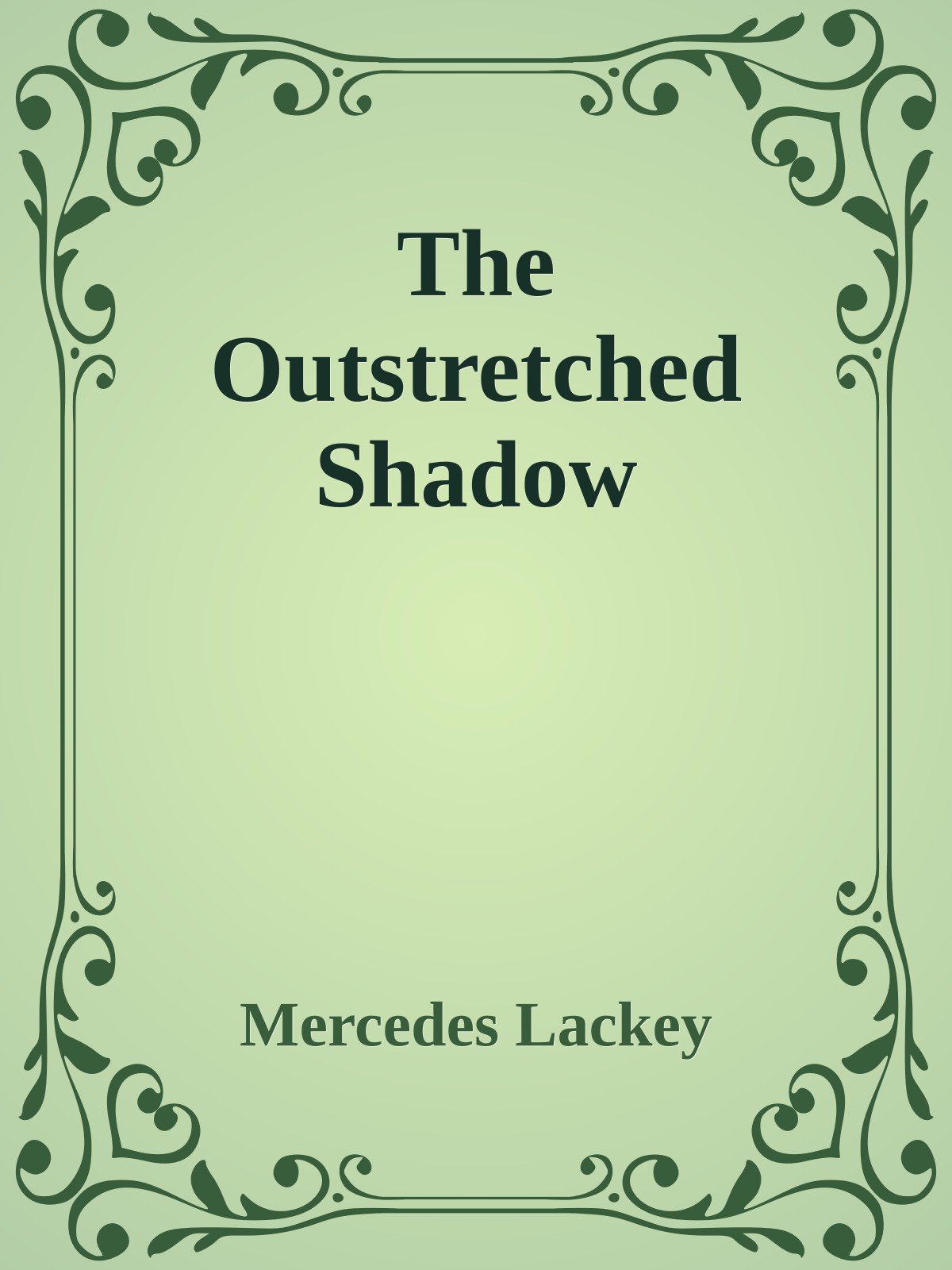 The Outstretched Shadow