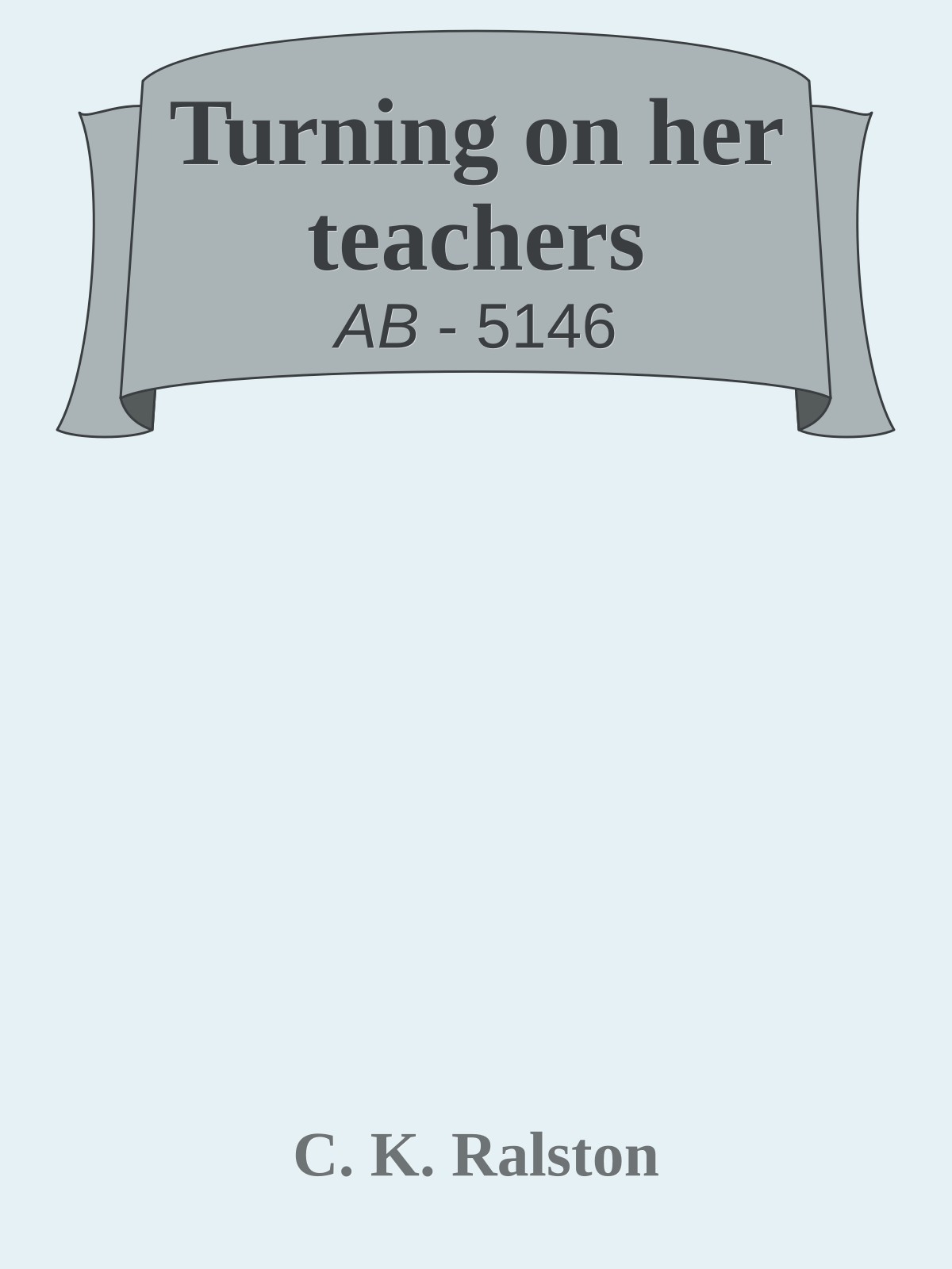 Turning on her teachers