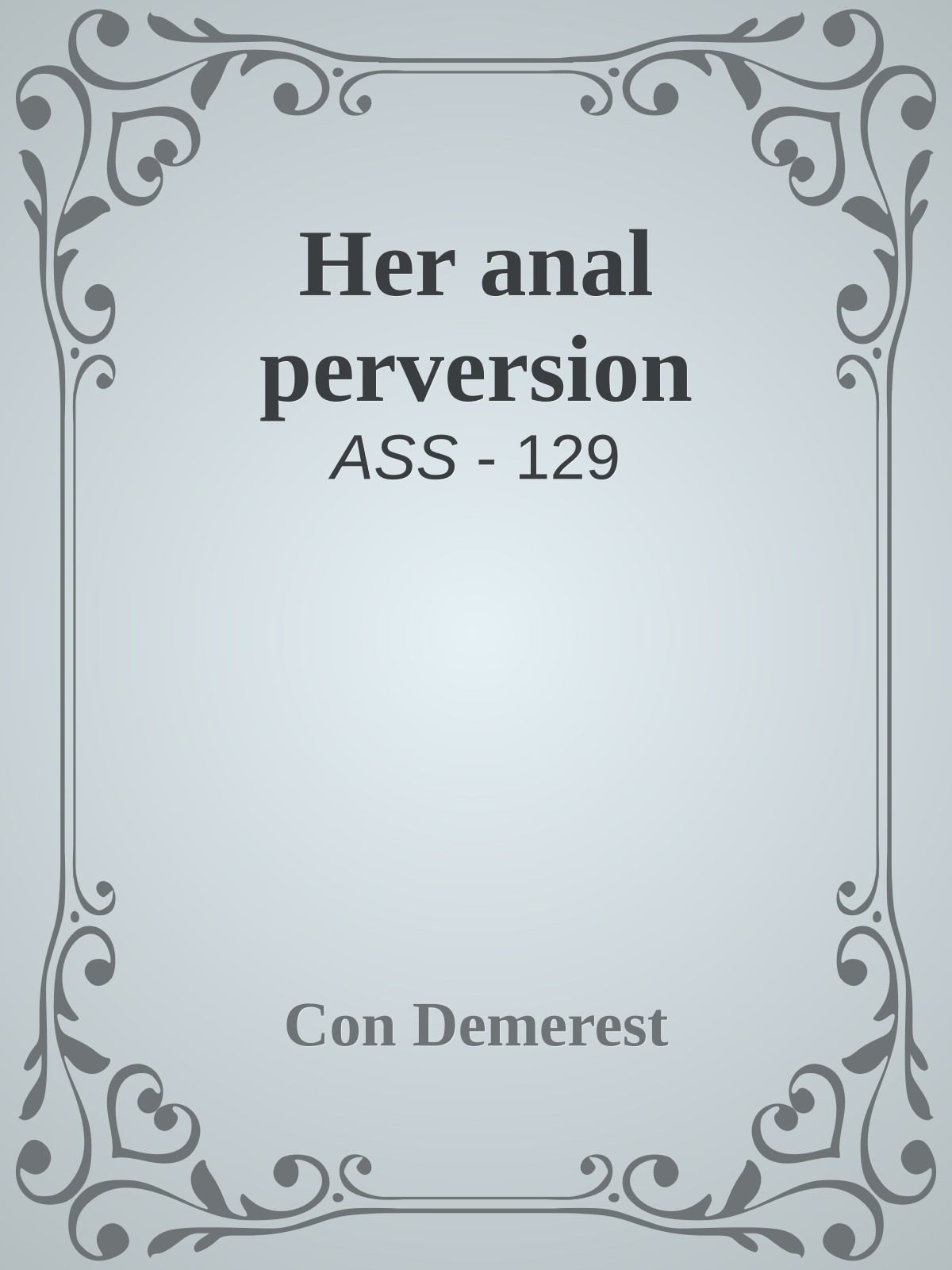 Her anal perversion