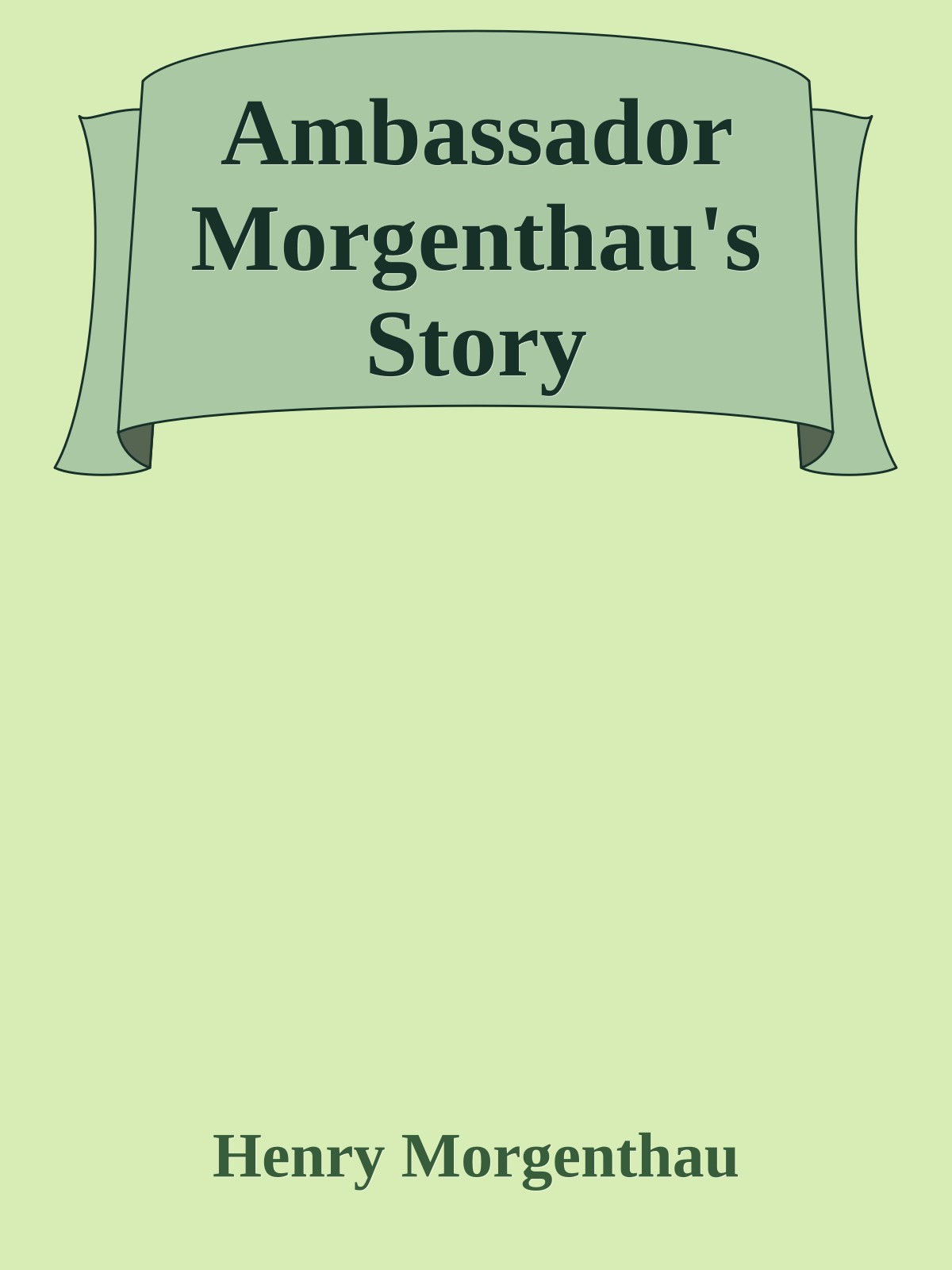 Ambassador Morgenthau's Story