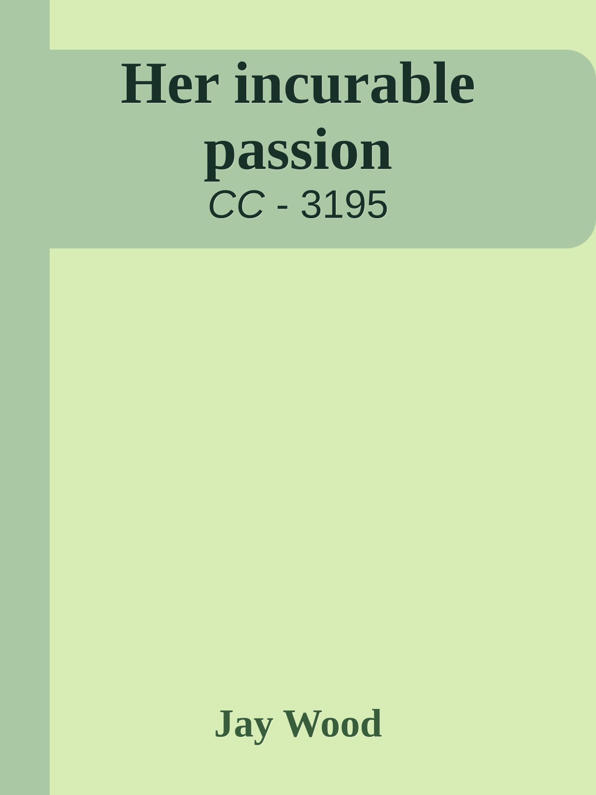Her incurable passion