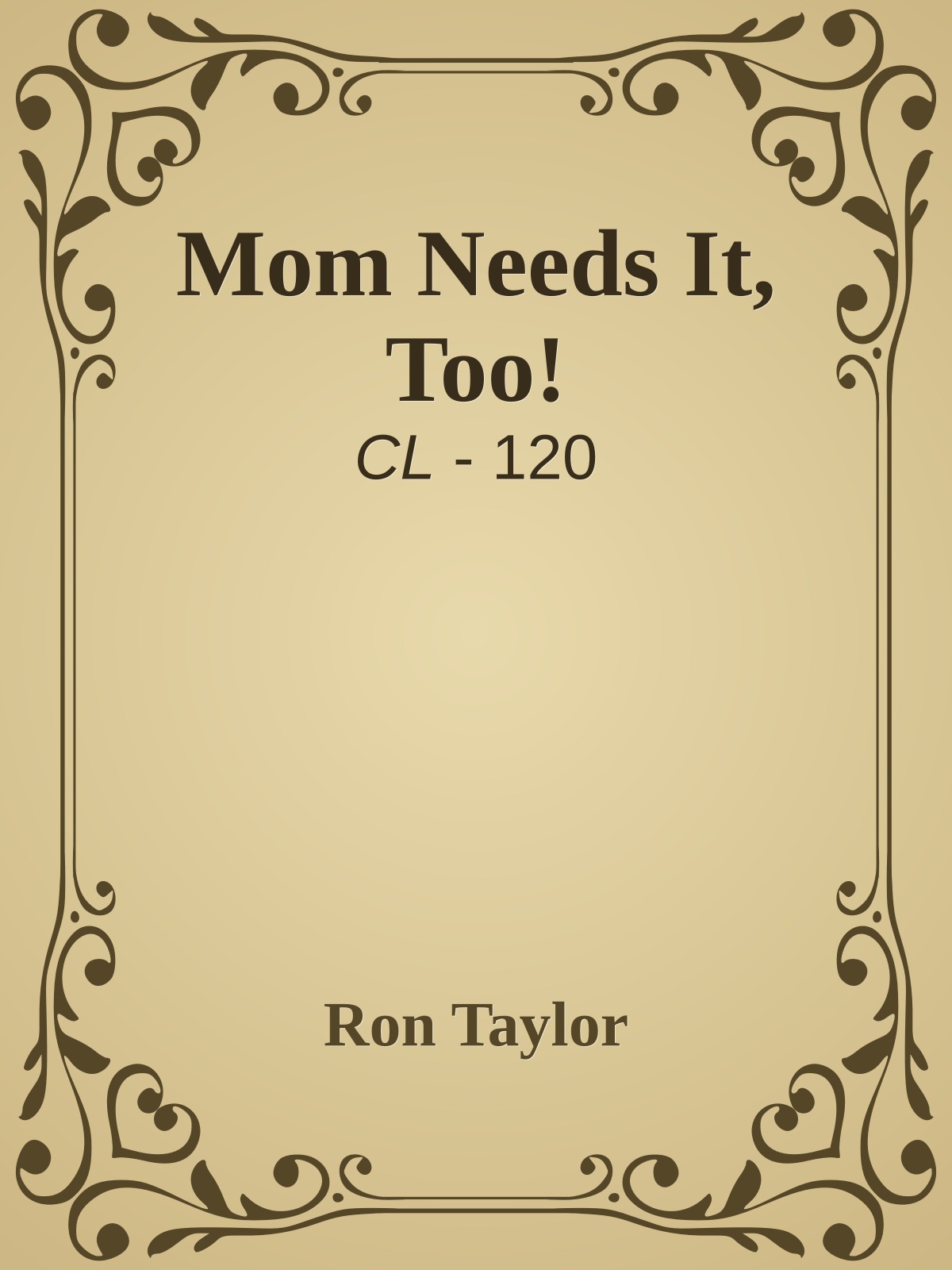 Mom Needs It, Too!
