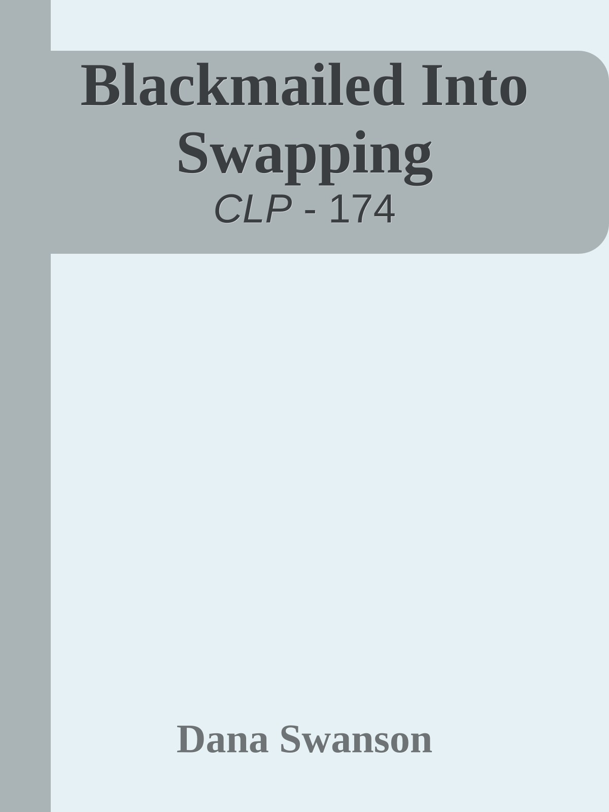 Blackmailed Into Swapping